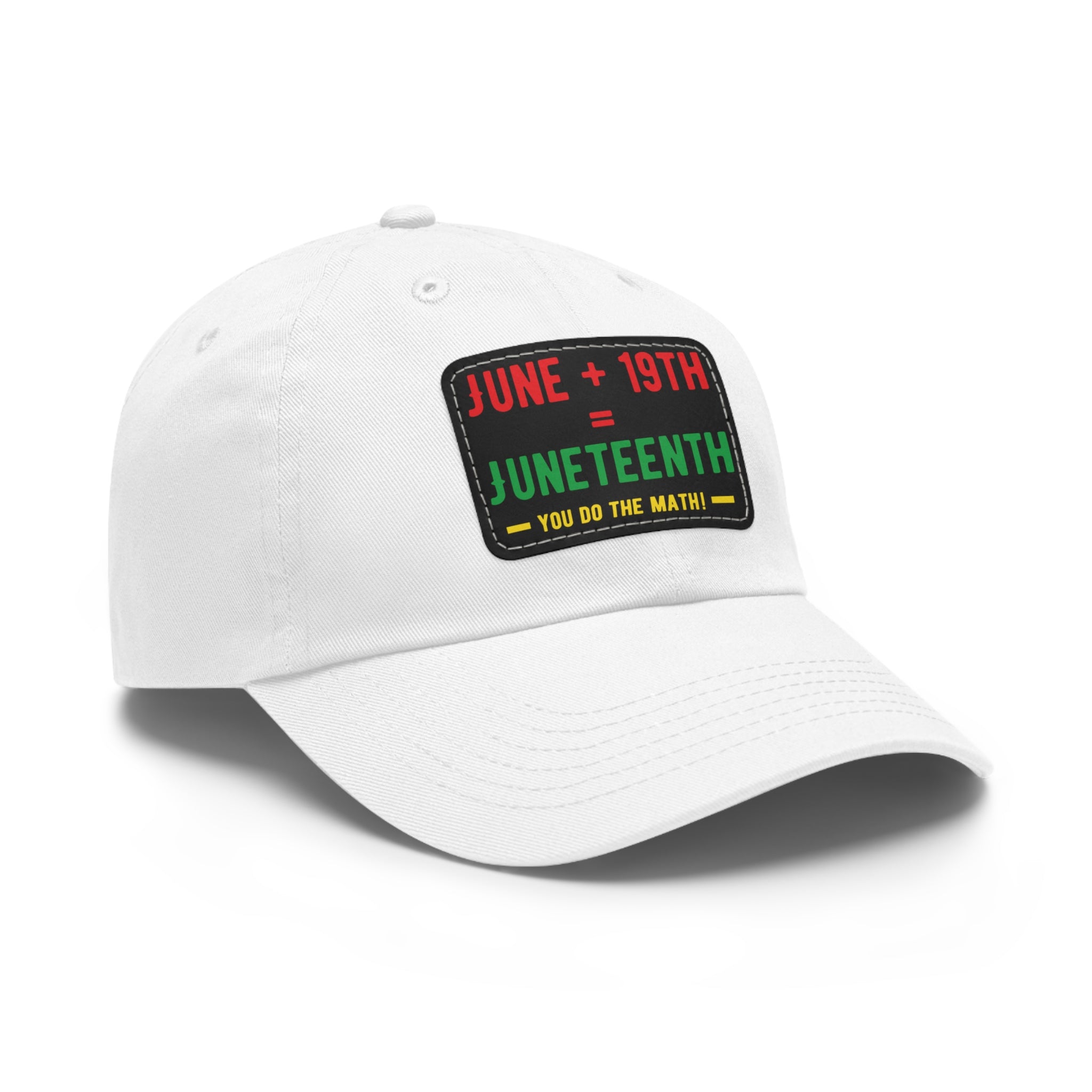 Cap with Leather Patch - (Juneteenth - You Do The Math), One Size (FREE shipping within the U.S.)