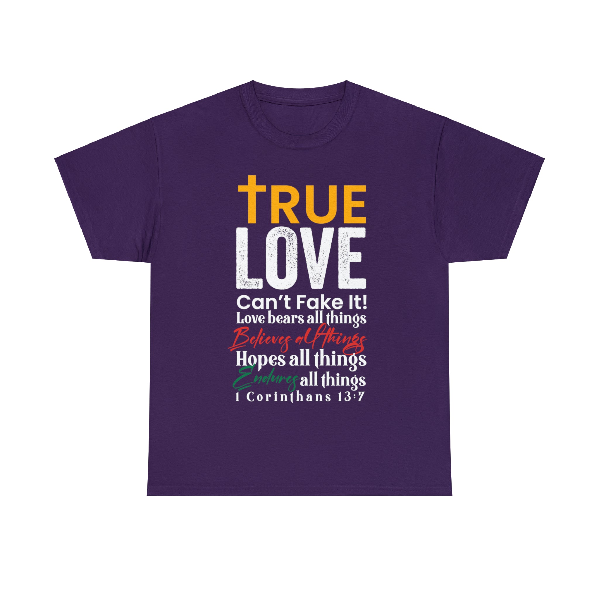 True Love, Can't Fake It - Unisex Heavy Cotton Tee (1WC)