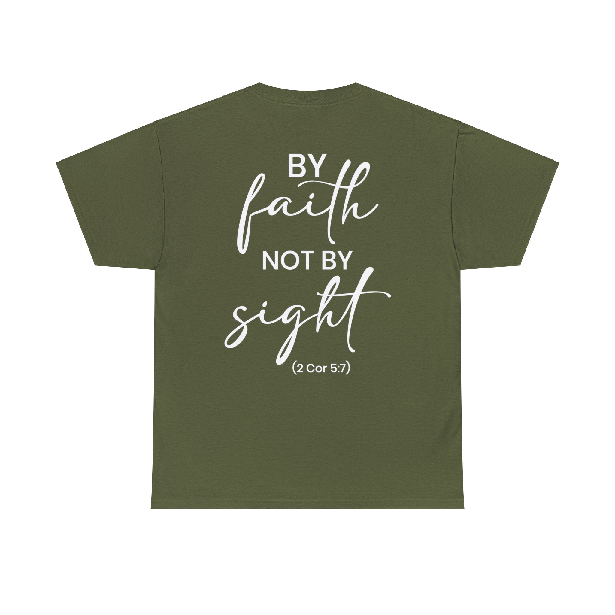 By Faith Not By Sight (Printed Back) - Unisex Heavy Cotton Tee