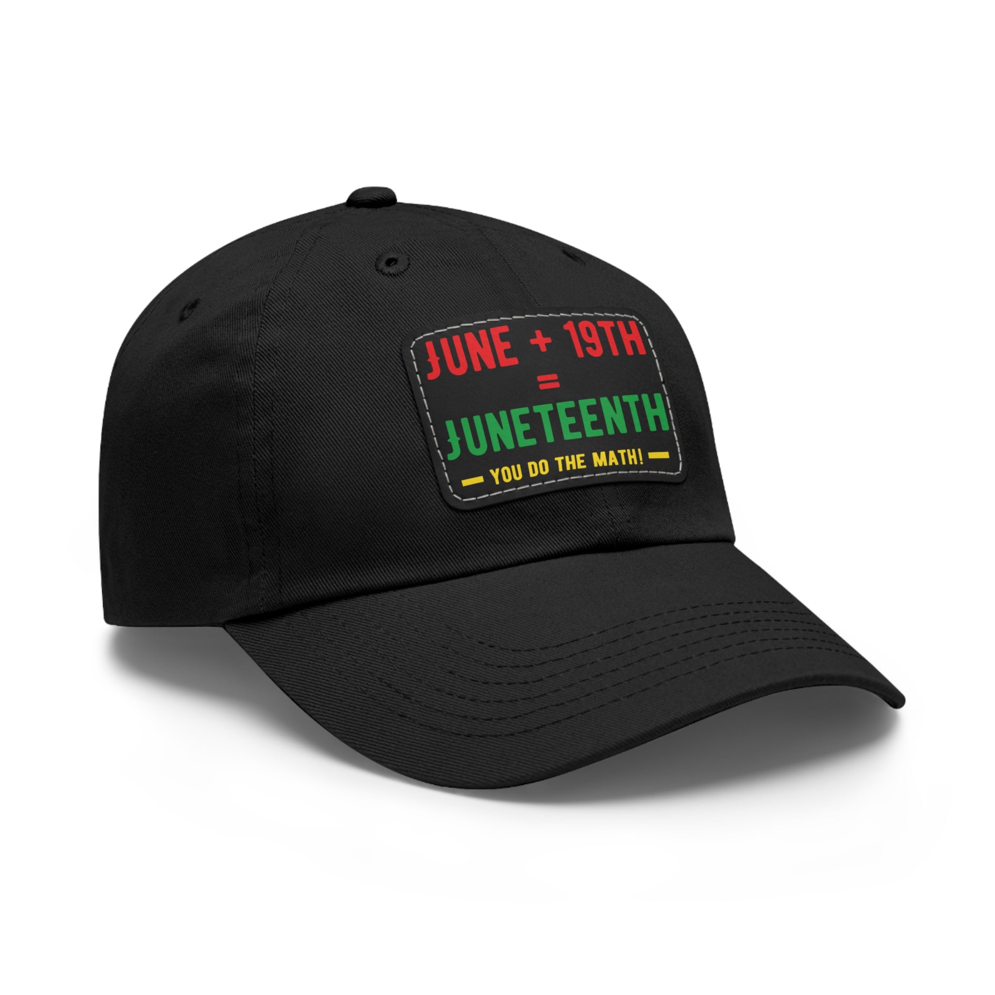 Cap with Leather Patch - (Juneteenth - You Do The Math), One Size (FREE shipping within the U.S.)