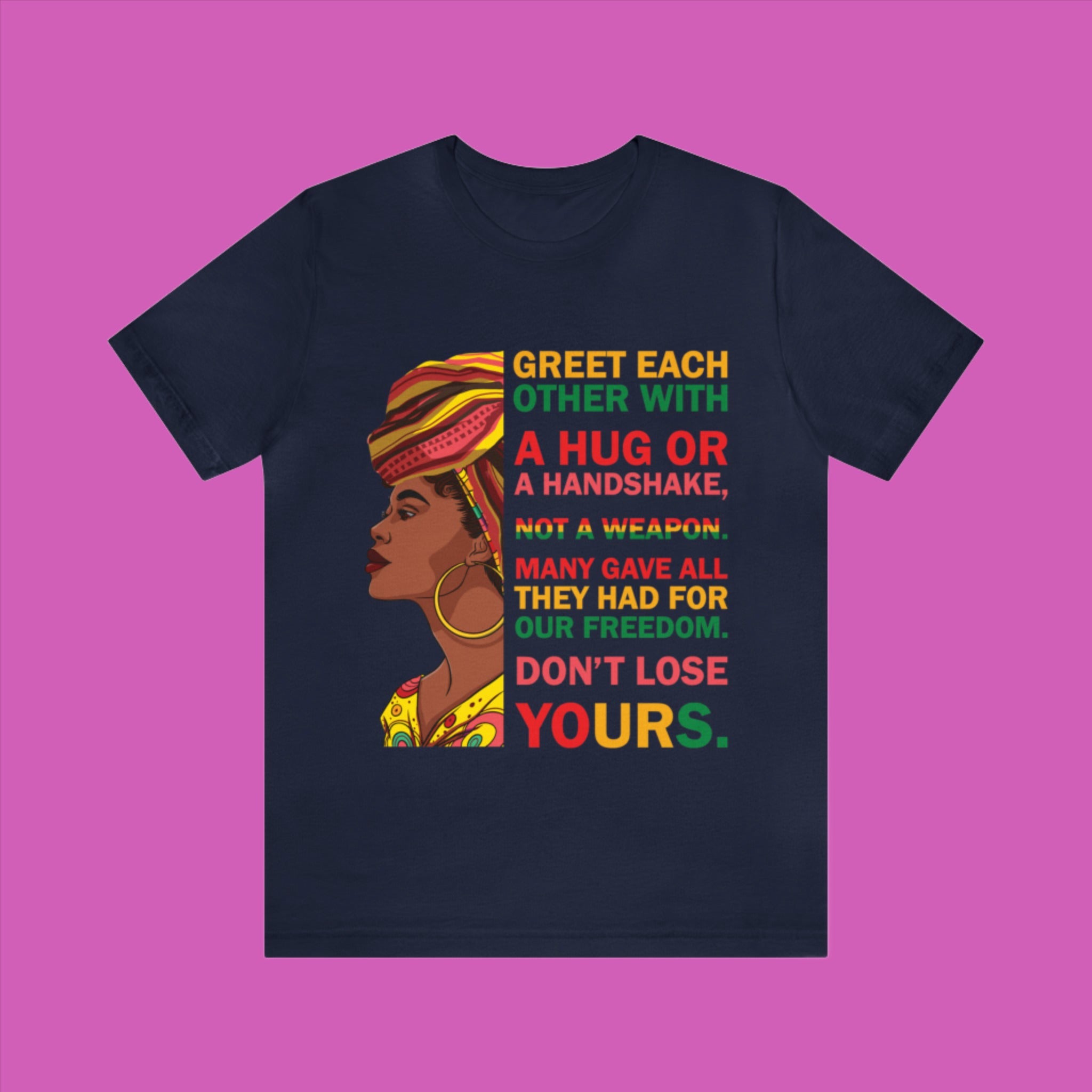 Juneteenth - Greet Each Other - Unisex Jersey Short Sleeve Tee (Printed Front)