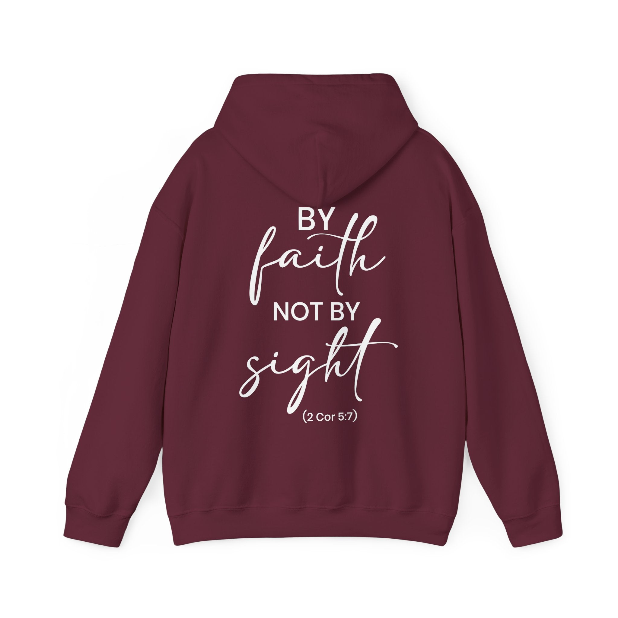 By Faith Not By Sight - Unisex Heavy Blend™ Hooded Sweatshirt (Printed Back)