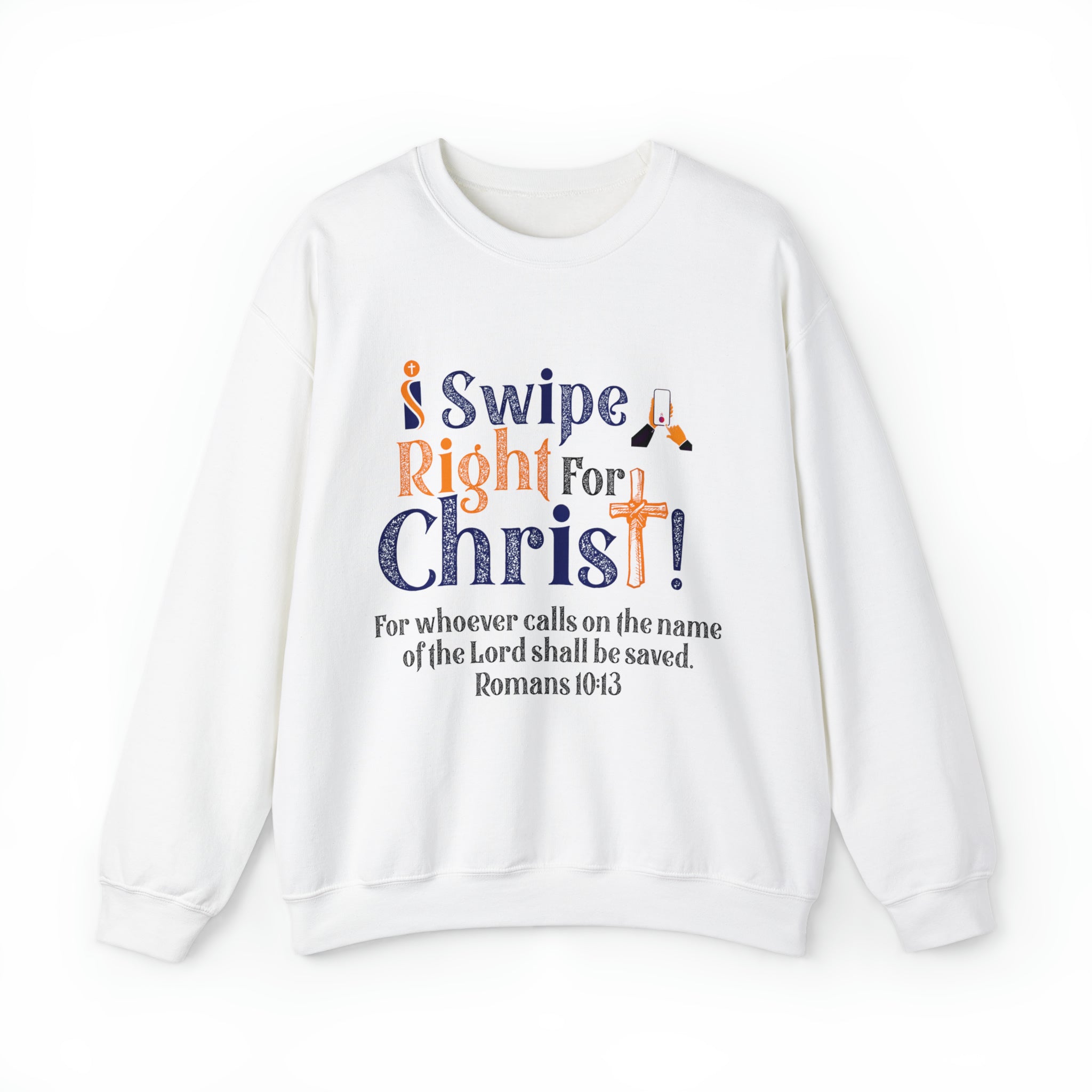 I Swipe RIght For Christ - Unisex Heavy Blend™ Crewneck Sweatshirt