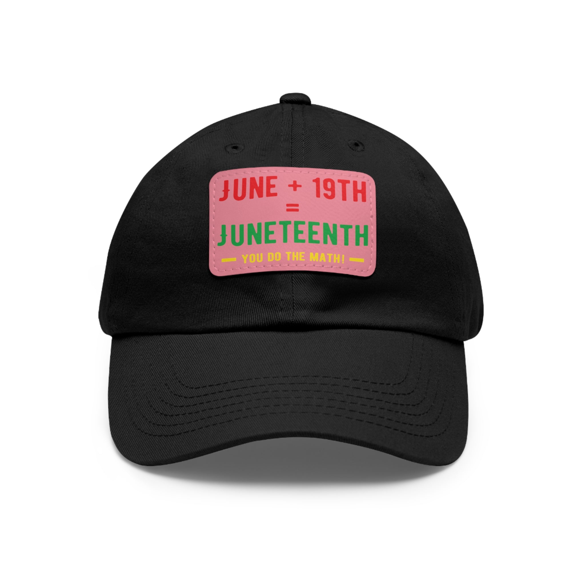 Cap with Leather Patch - (Juneteenth - You Do The Math), One Size (FREE shipping within the U.S.)