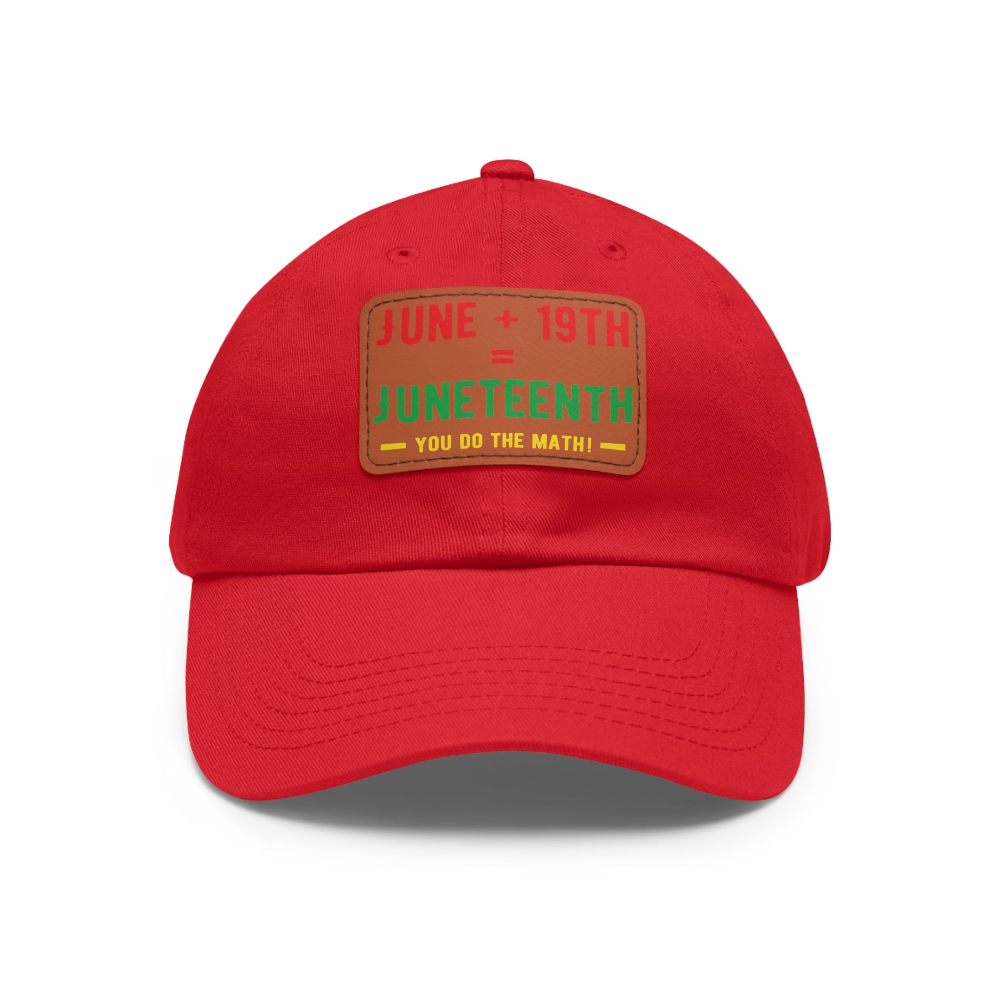 Cap with Leather Patch - (Juneteenth - You Do The Math), One Size (FREE shipping within the U.S.)