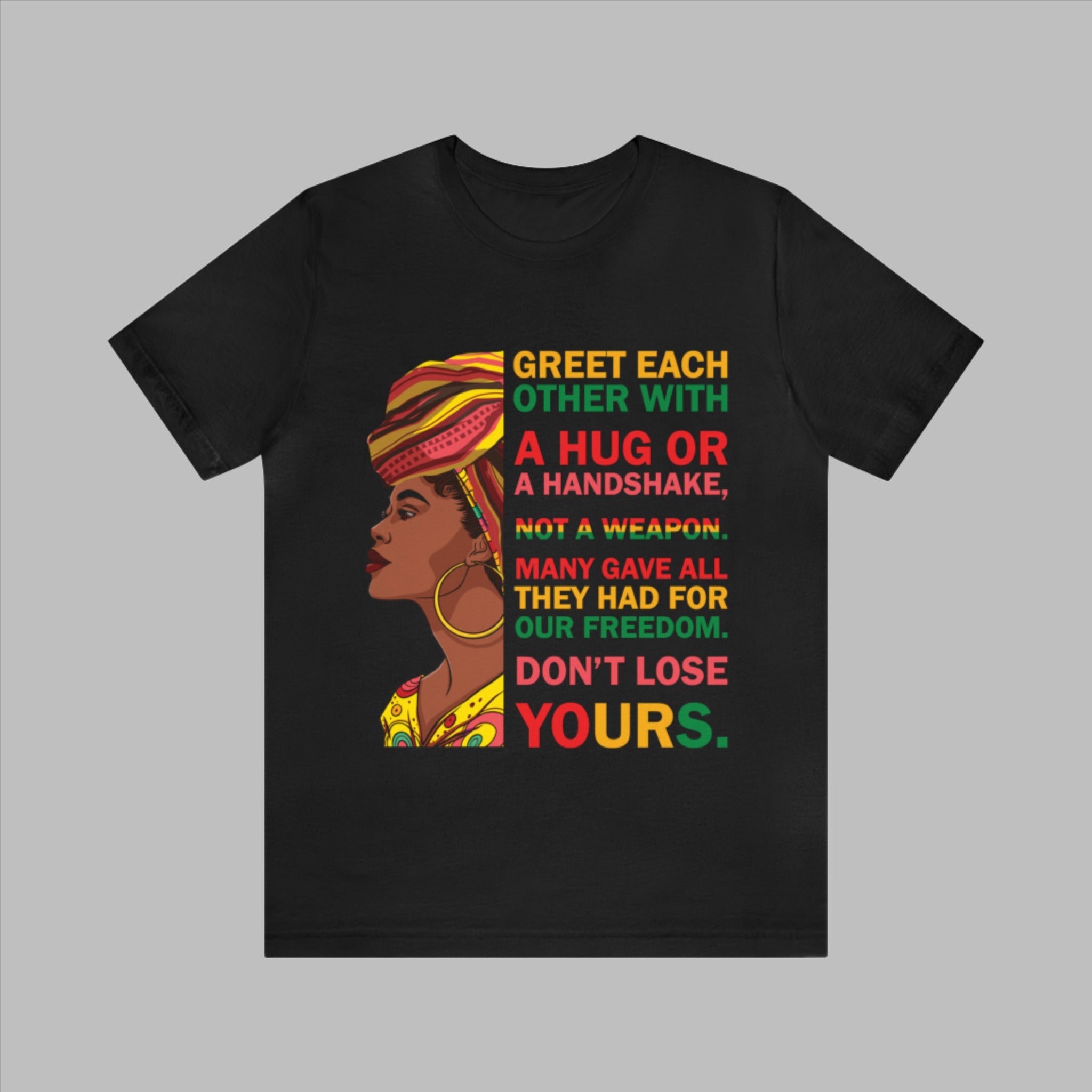 Juneteenth - Greet Each Other - Unisex Jersey Short Sleeve Tee (Printed Front)