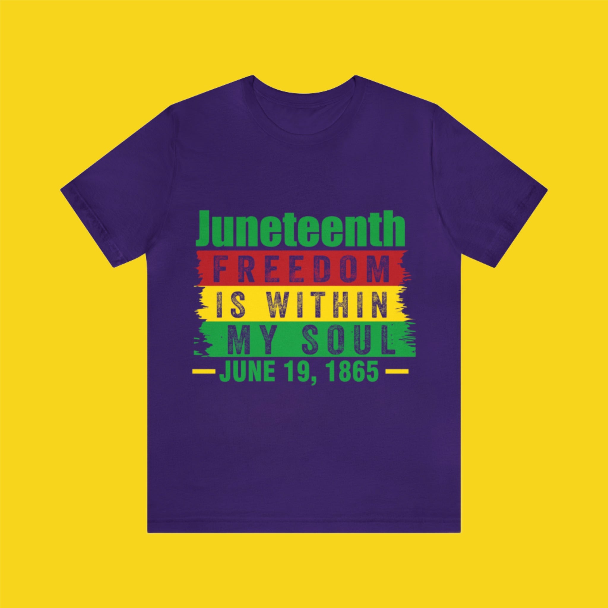 Juneteenth - Freedom is Within My Soul - Unisex Jersey Short Sleeve Tee (Printed Front)