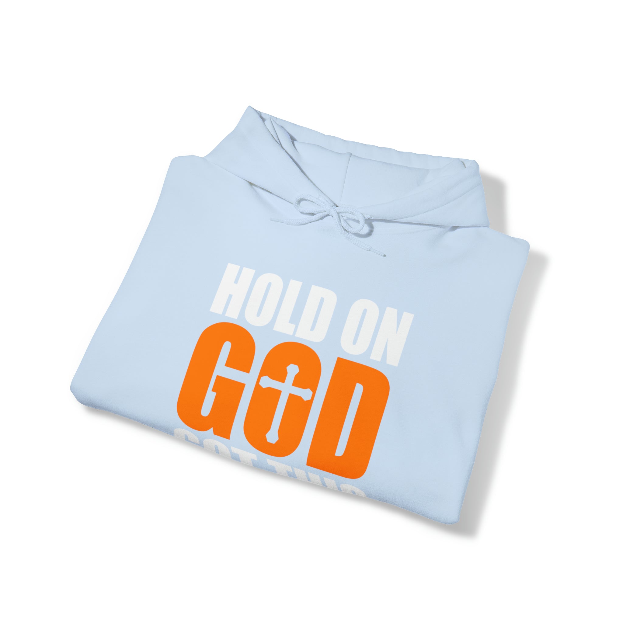 Hold On God Got This - Unisex Heavy Blend™ Hooded Sweatshirt (Printed Front & Back)