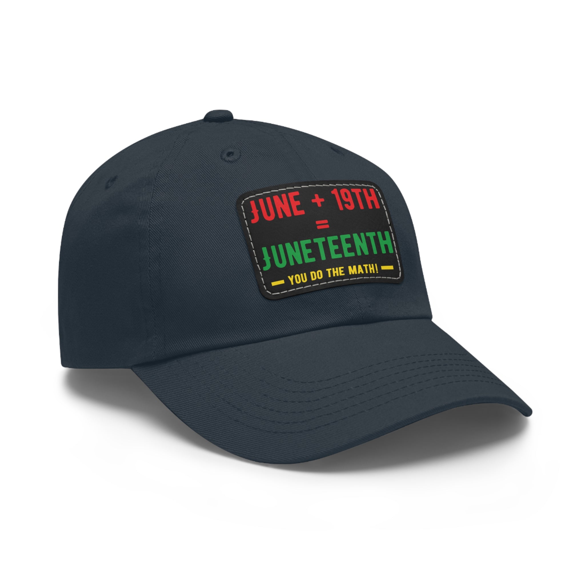 Cap with Leather Patch - (Juneteenth - You Do The Math), One Size (FREE shipping within the U.S.)