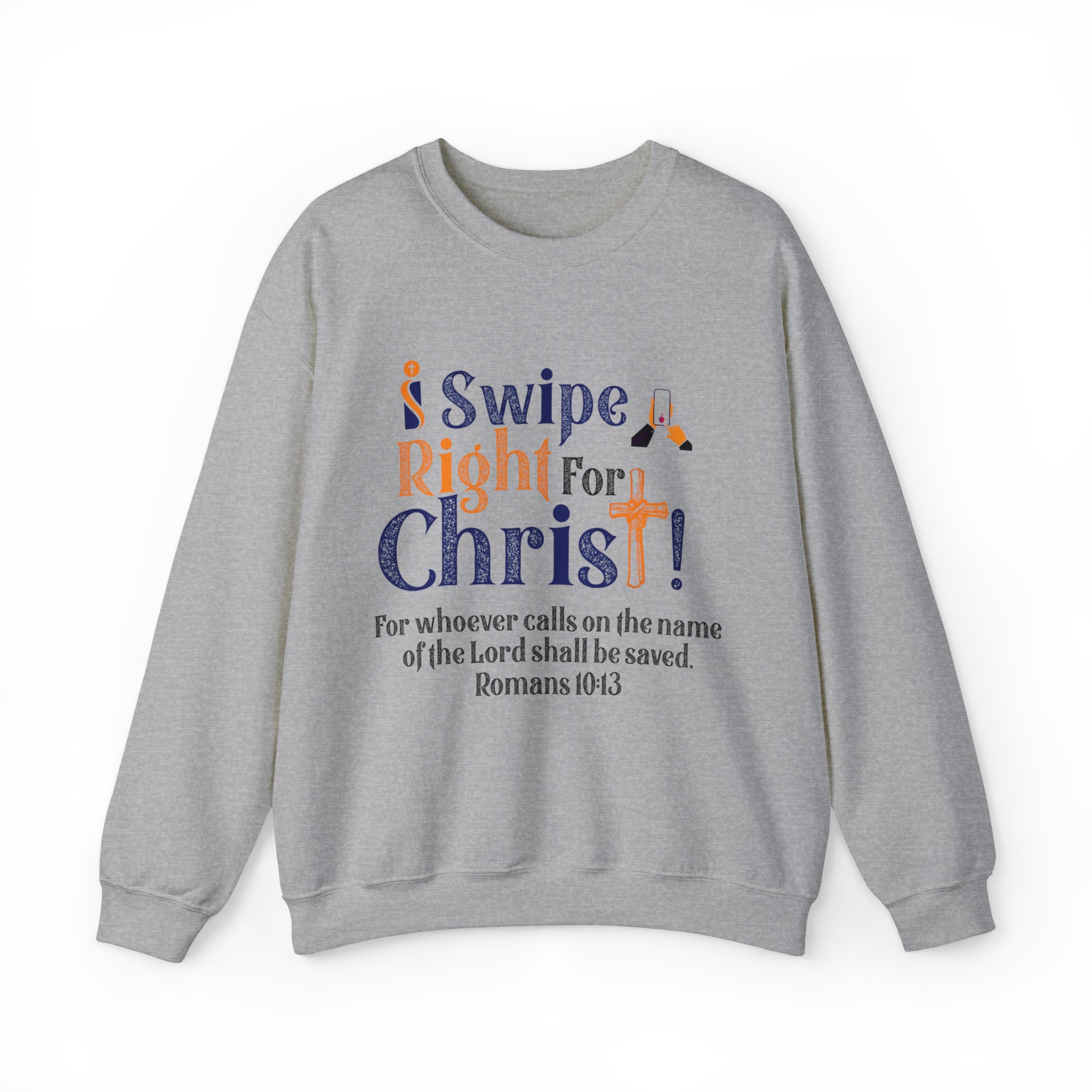 I Swipe RIght For Christ - Unisex Heavy Blend™ Crewneck Sweatshirt