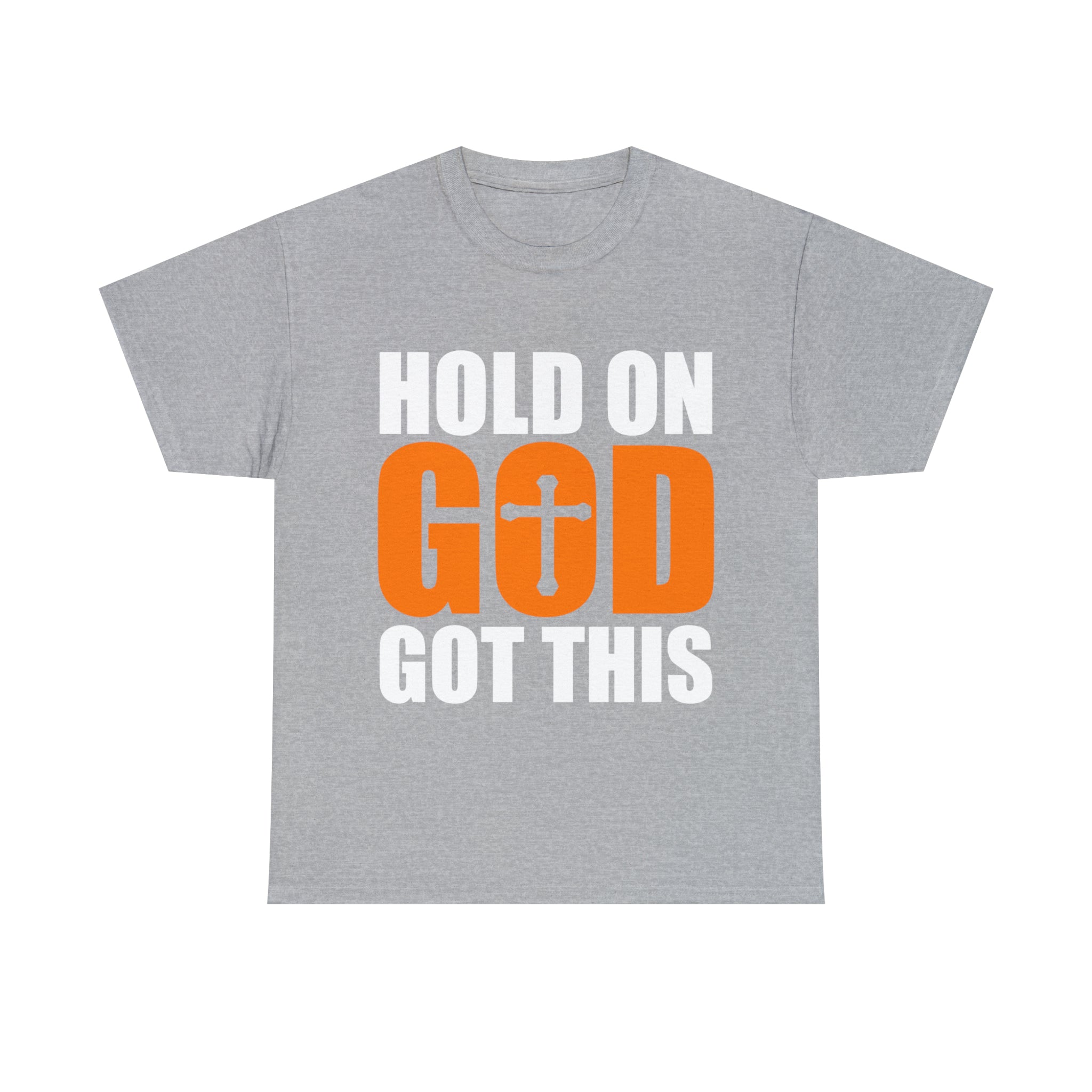 Hold On, God Got This (Printed Front) - Unisex Heavy Cotton Tee