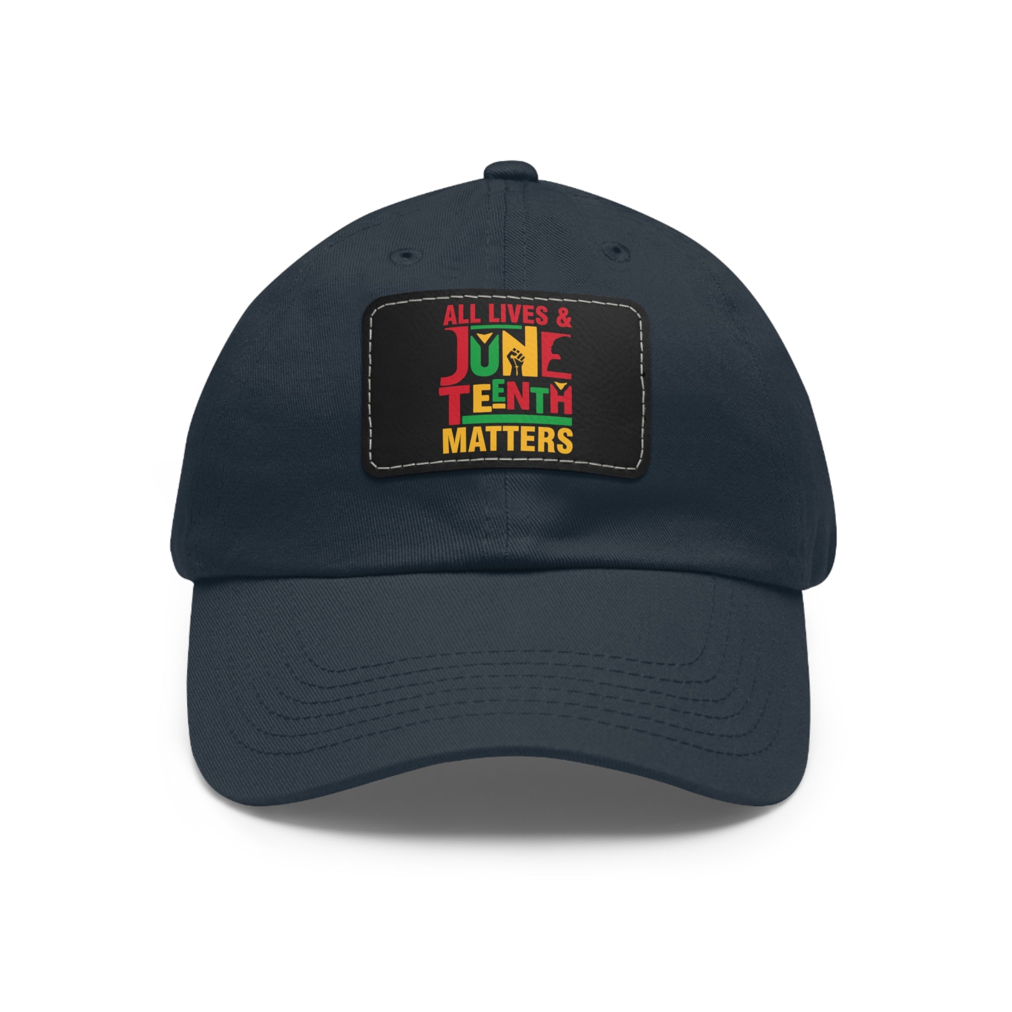 Cap with Leather Patch - (All Lives & Juneteenth Matters), One Size (FREE shipping within the U.S.)