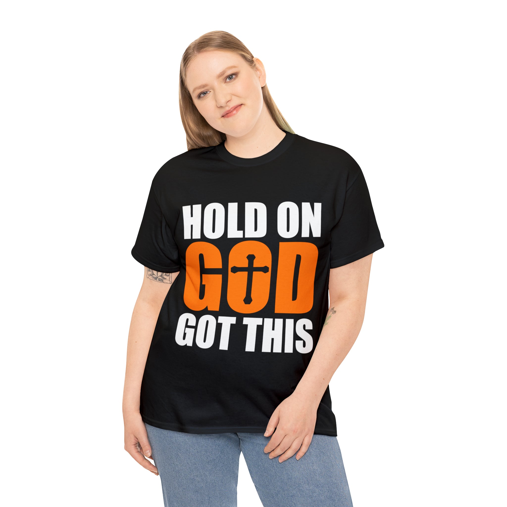 Hold On, God Got This (Printed Front) - Unisex Heavy Cotton Tee