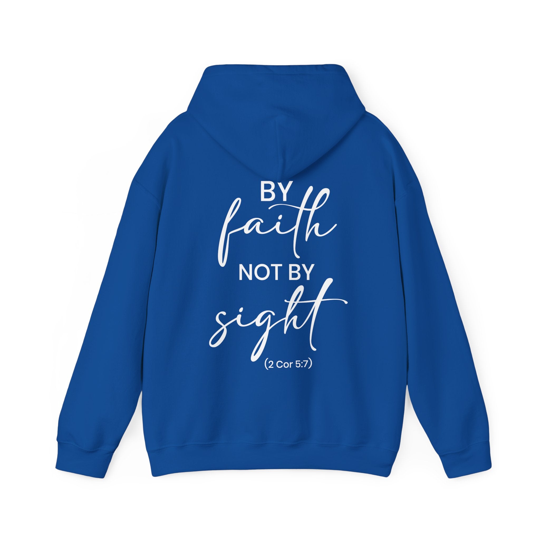 By Faith Not By Sight - Unisex Heavy Blend™ Hooded Sweatshirt (Printed Front & Back)