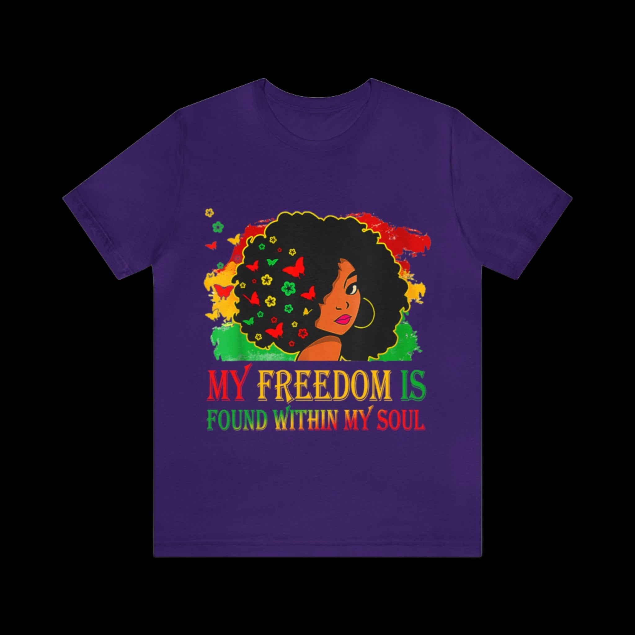 Juneteenth - My Freedom Is Found Within My Soul - Unisex Jersey Short Sleeve Tee (Printed Front)