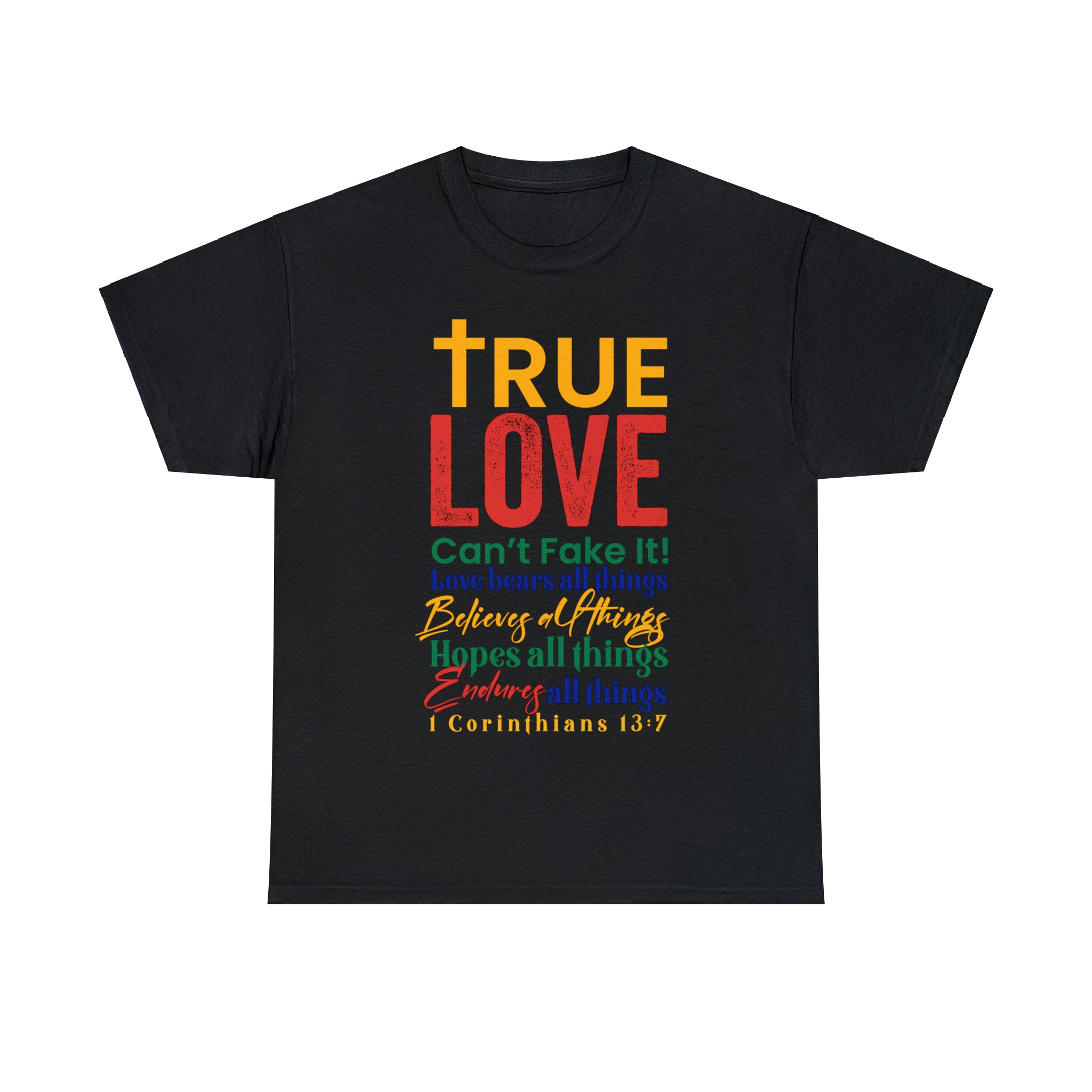 True Love, Can't Fake It - Unisex Heavy Cotton Tee (1RC)