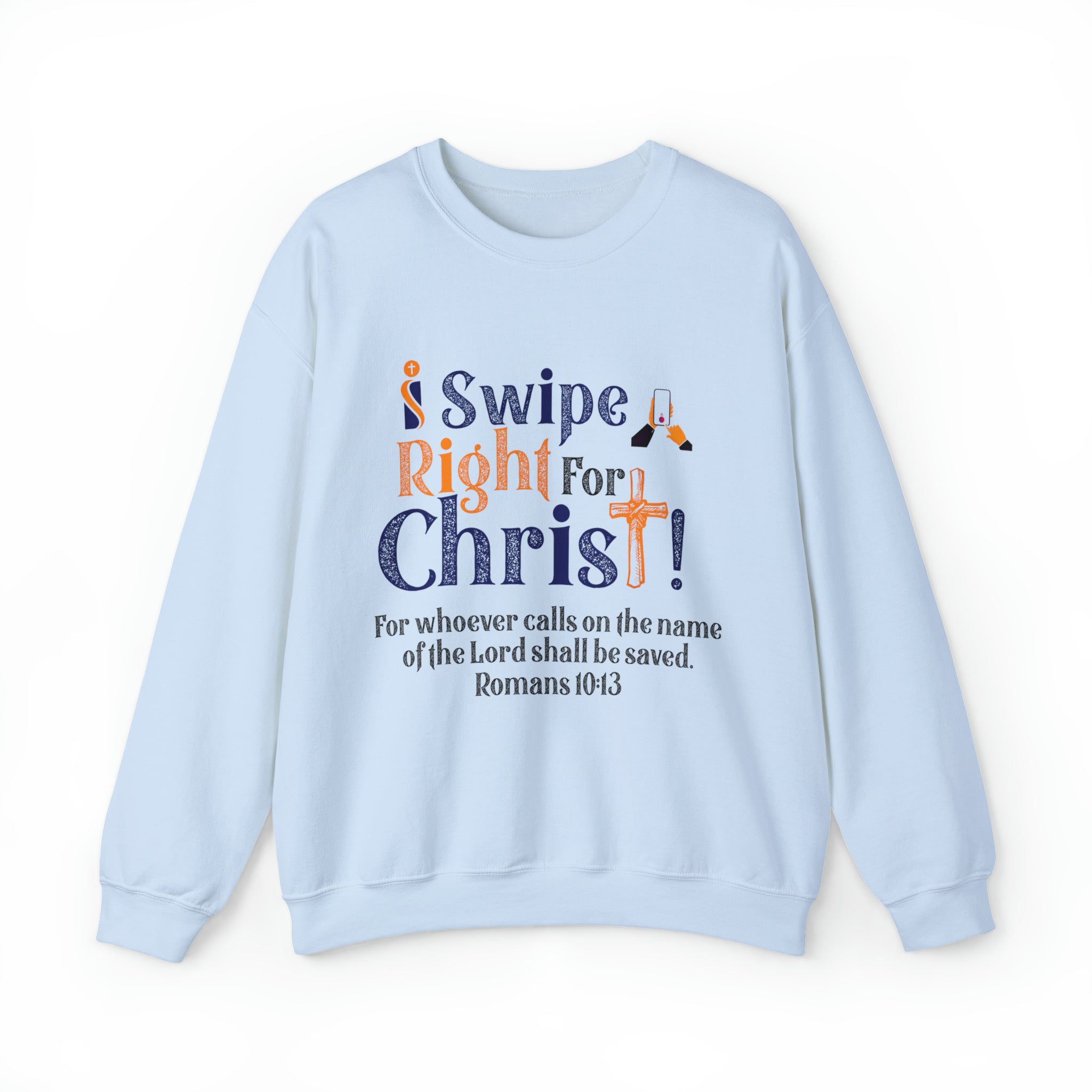 I Swipe RIght For Christ - Unisex Heavy Blend™ Crewneck Sweatshirt