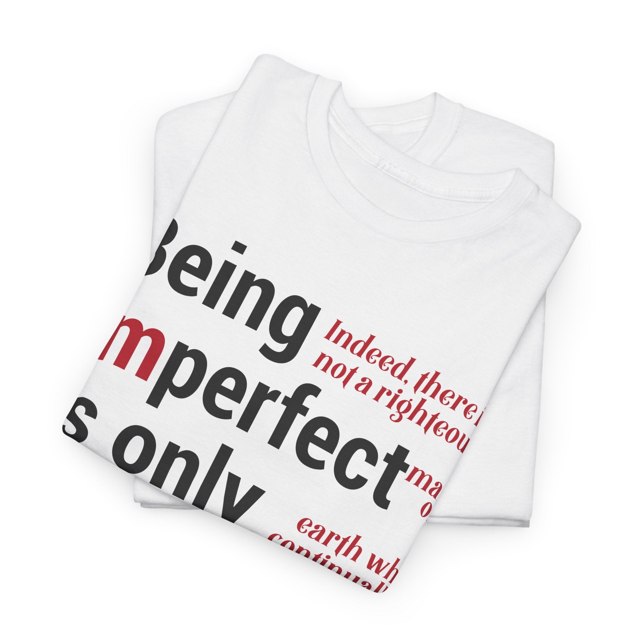 Being Imperfect is Only Human - Unisex Heavy Cotton Tee (FREE SHIPPING WITHIN THE U.S.)