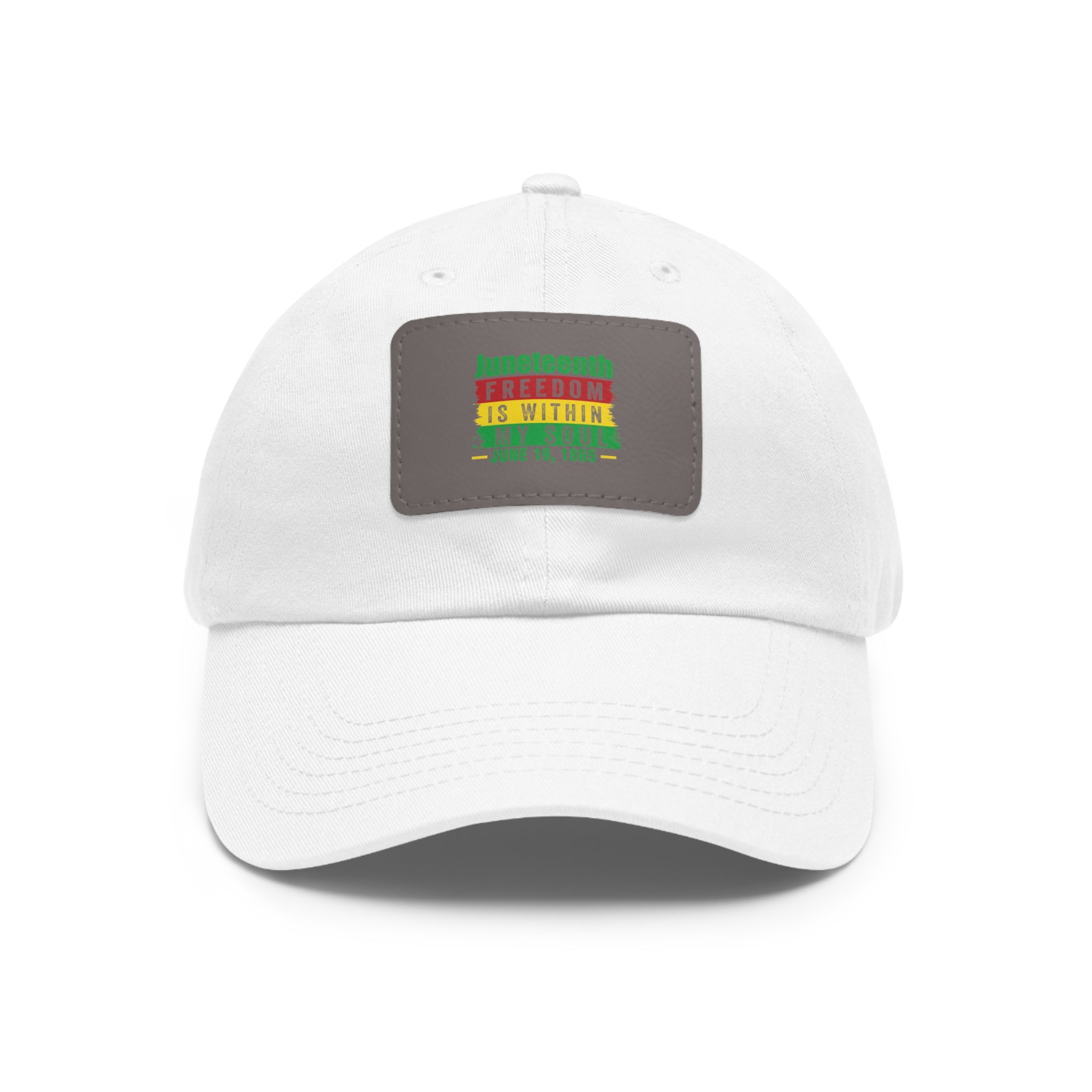 Cap with Leather Patch - (Juneteenth - Freedom Is Within My Soul), One Size (FREE shipping within the U.S.)