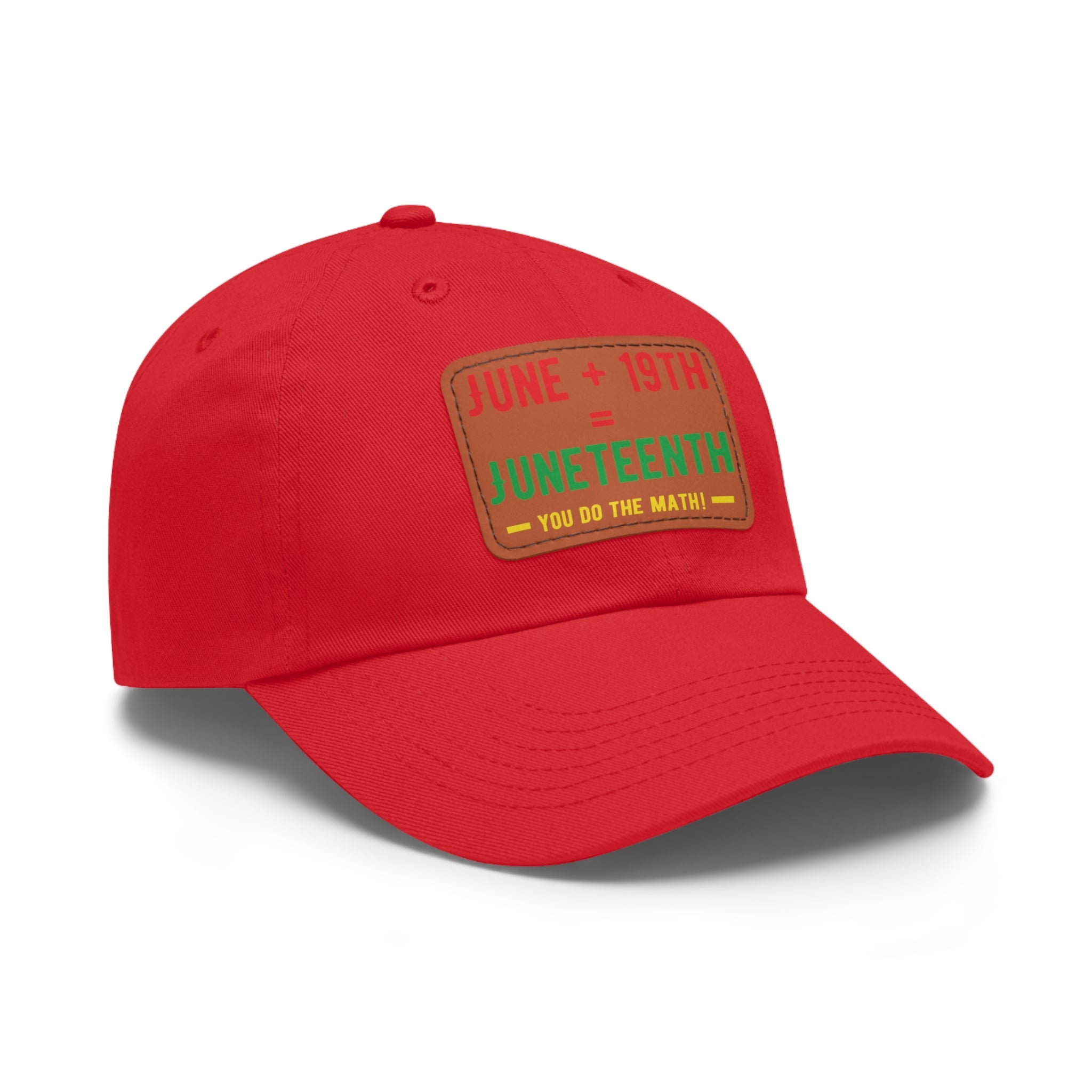 Cap with Leather Patch - (Juneteenth - You Do The Math), One Size (FREE shipping within the U.S.)