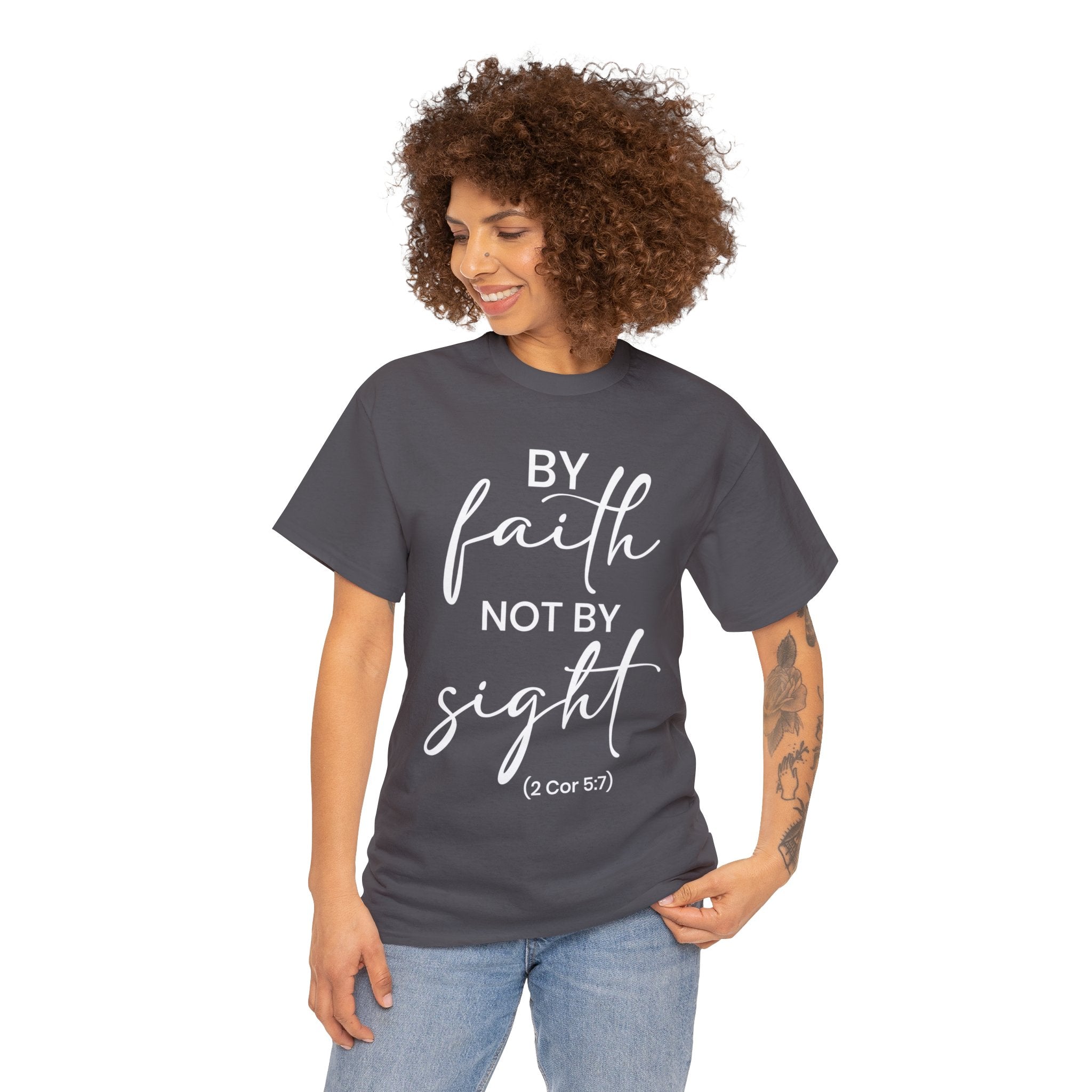 By Faith Not By Sight (Printed Front & Back) - Unisex Heavy Cotton Tee