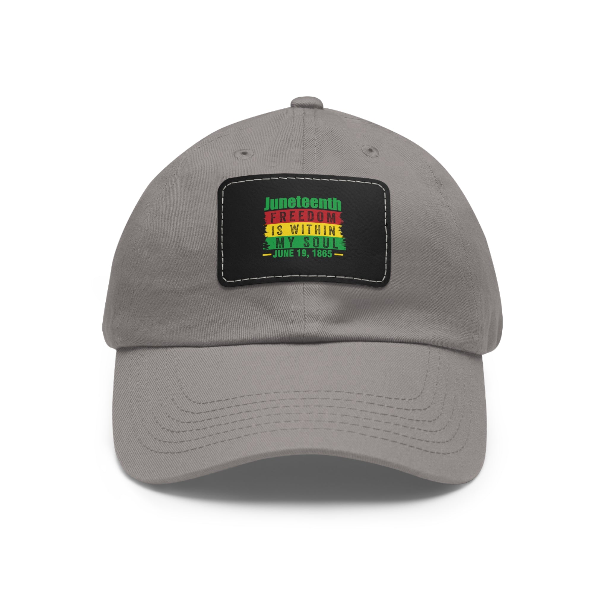 Cap with Leather Patch - (Juneteenth - Freedom Is Within My Soul), One Size (FREE shipping within the U.S.)