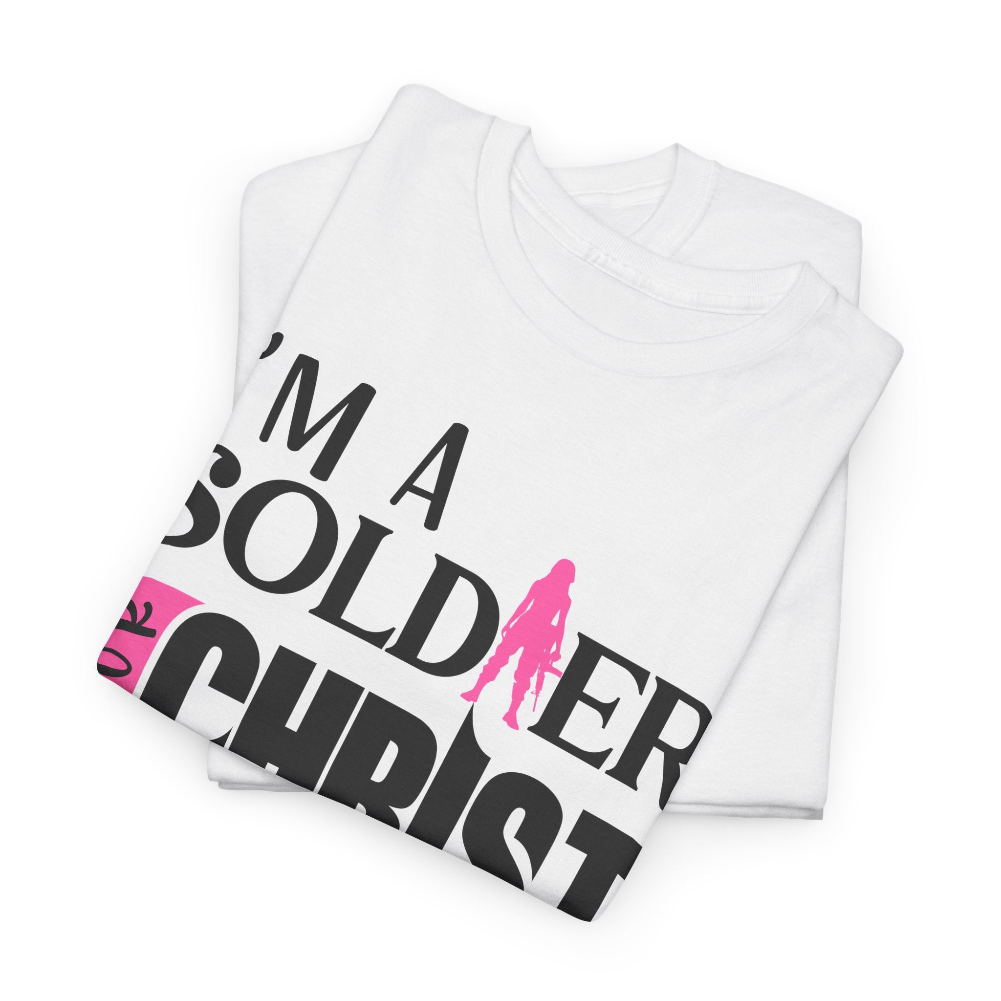 I'm A Soldier For Christ - Unisex Heavy Cotton Tee (FREE SHIPPING WITHIN THE U.S.)