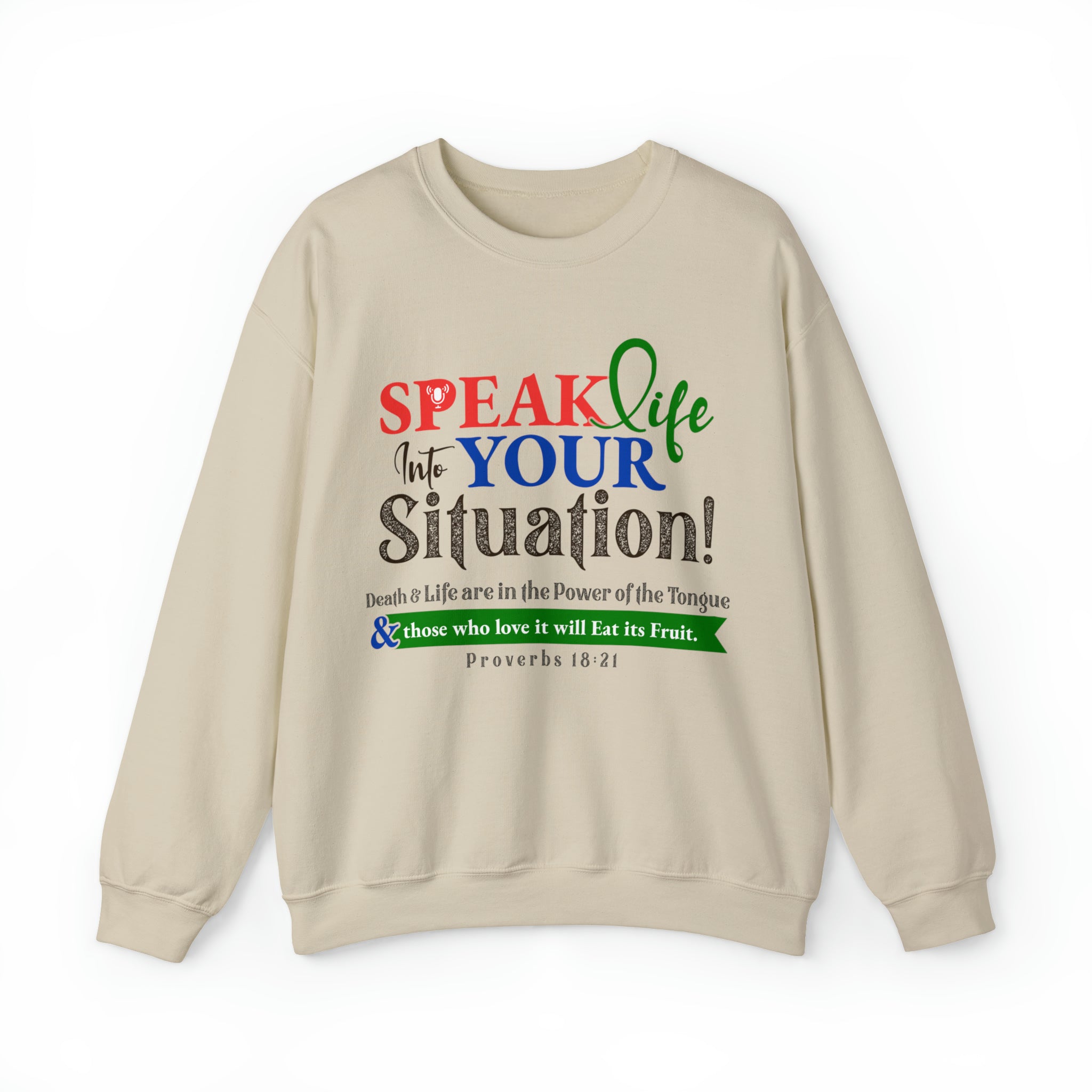 Speak Life Into Your Situation - Unisex Heavy Blend™ Crewneck Sweatshirt