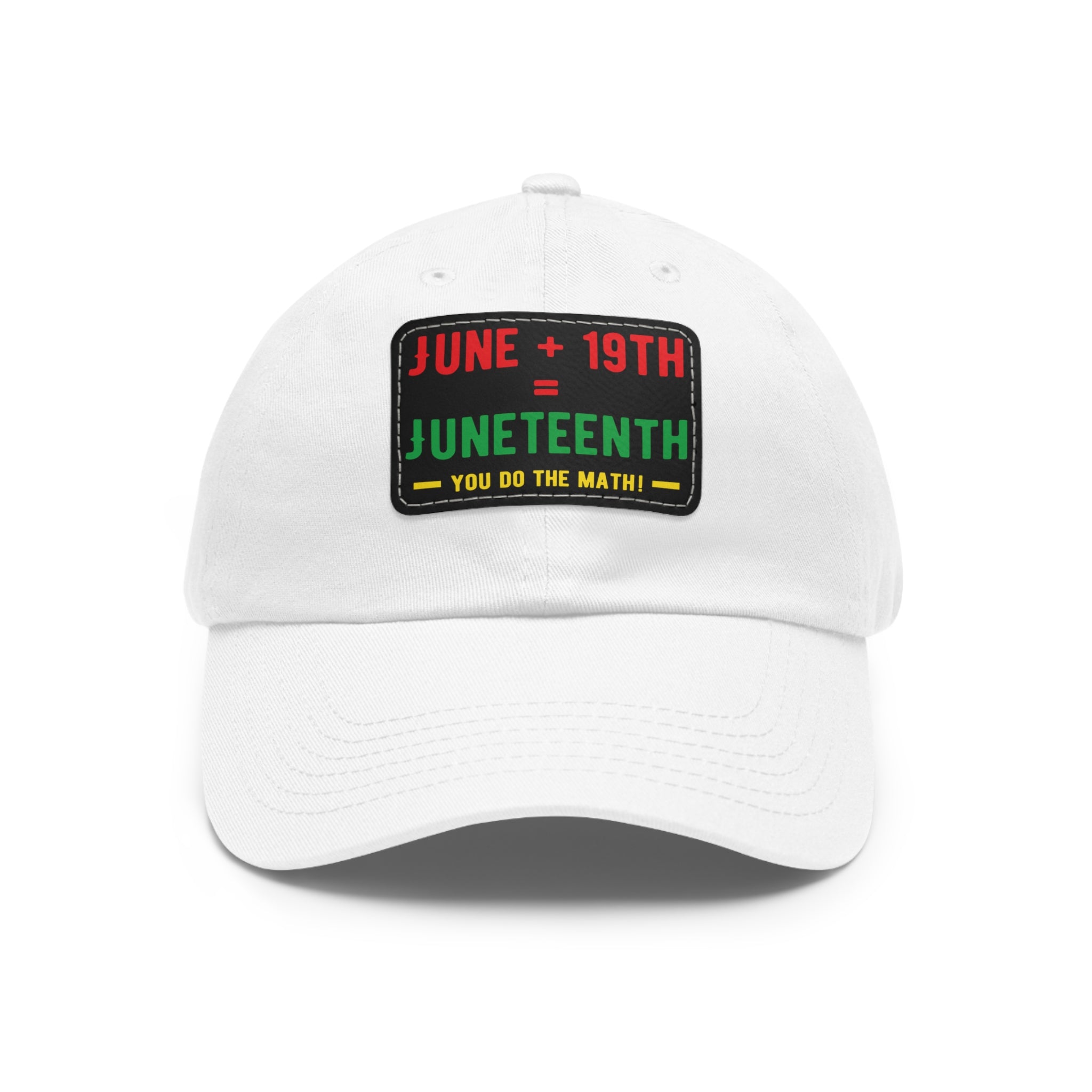 Cap with Leather Patch - (Juneteenth - You Do The Math), One Size (FREE shipping within the U.S.)