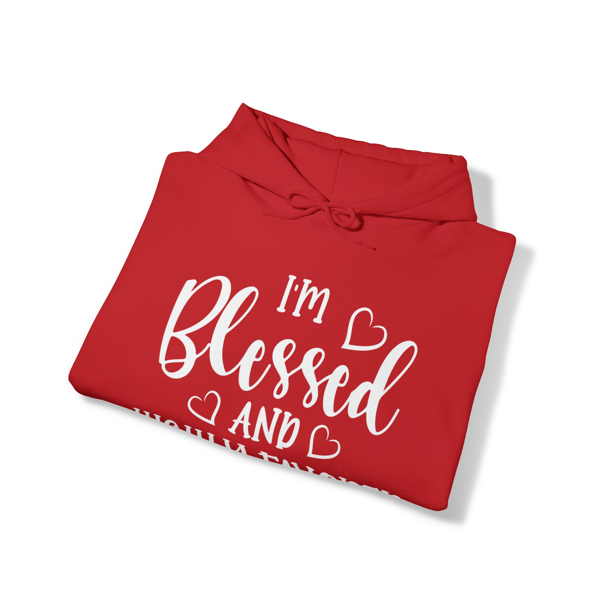 I'm Blessed And Highly Favored - Unisex Heavy Blend™ Hooded Sweatshirt (Printed Front)