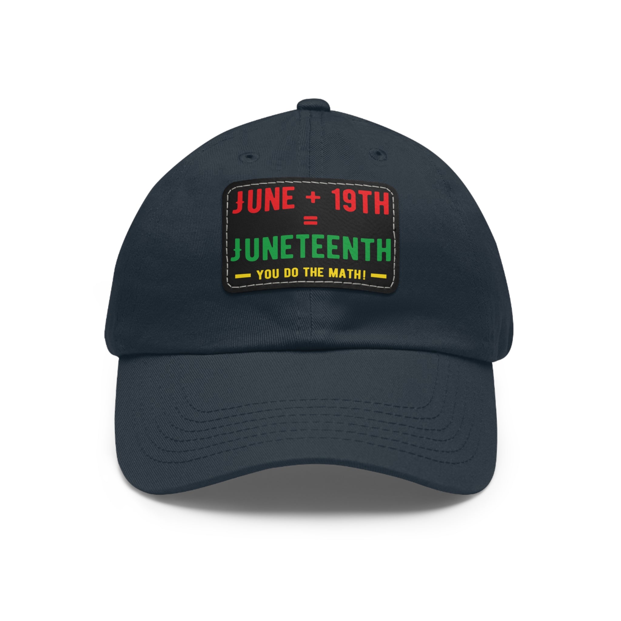 Cap with Leather Patch - (Juneteenth - You Do The Math), One Size (FREE shipping within the U.S.)