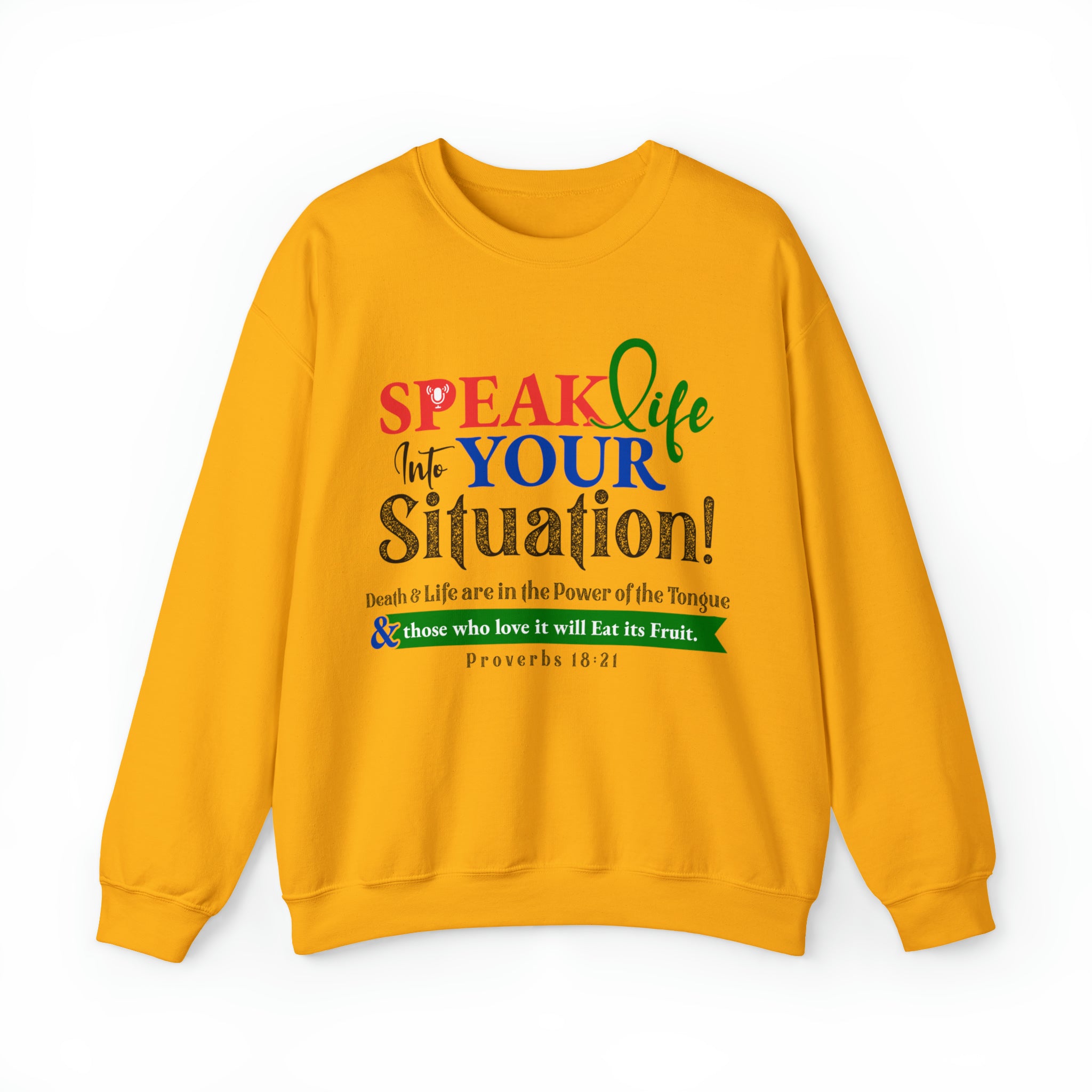 Speak Life Into Your Situation - Unisex Heavy Blend™ Crewneck Sweatshirt