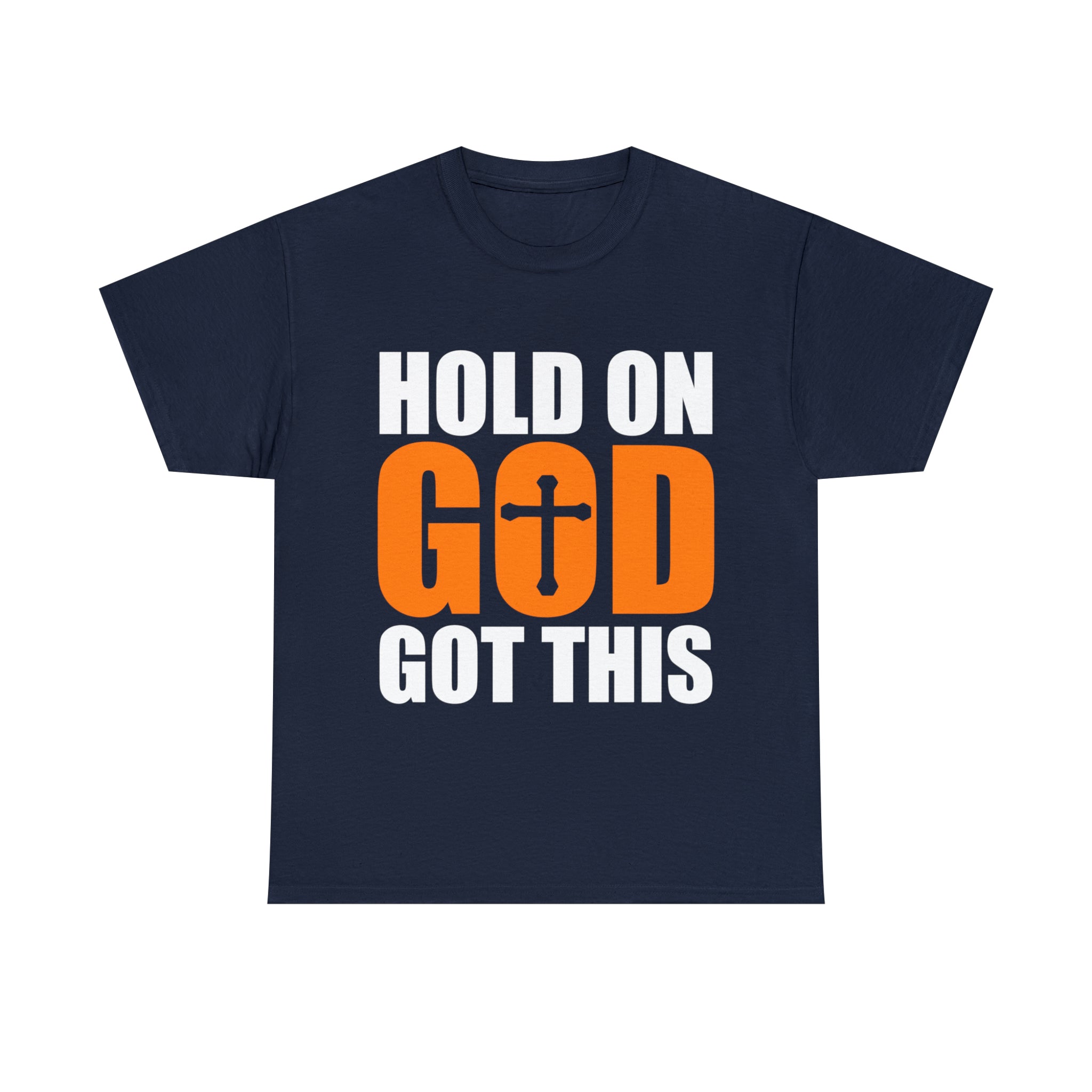 Hold On, God Got This (Printed Front) - Unisex Heavy Cotton Tee