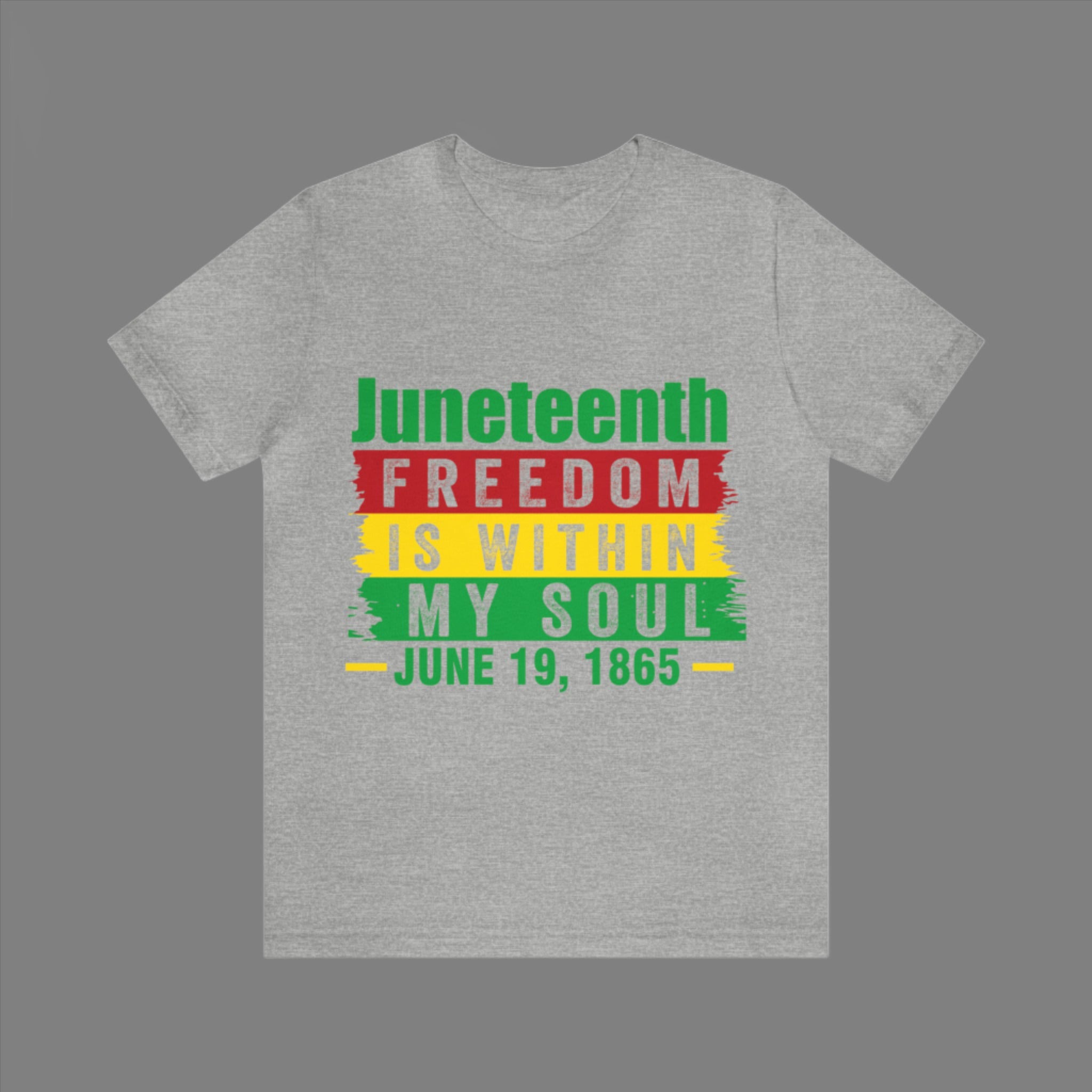 Juneteenth - Freedom is Within My Soul - Unisex Jersey Short Sleeve Tee (Printed Front)