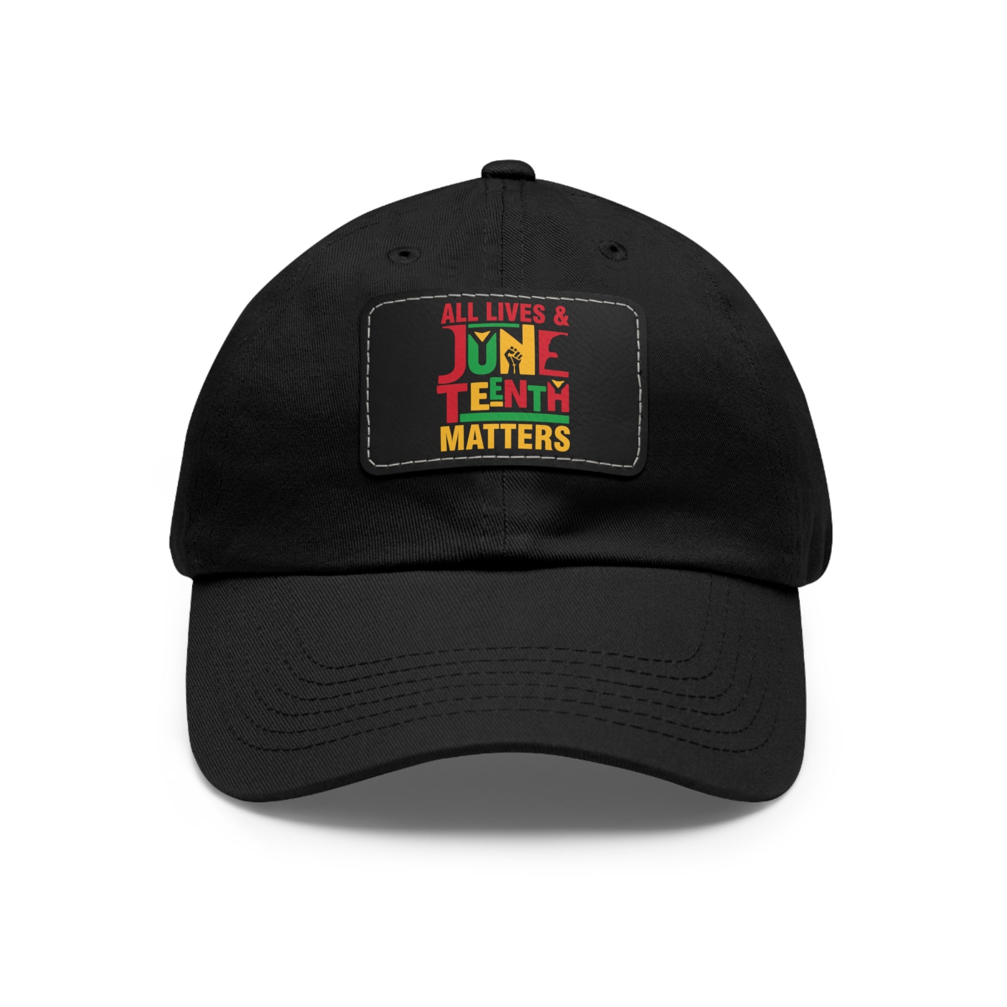 Cap with Leather Patch - (All Lives & Juneteenth Matters), One Size (FREE shipping within the U.S.)