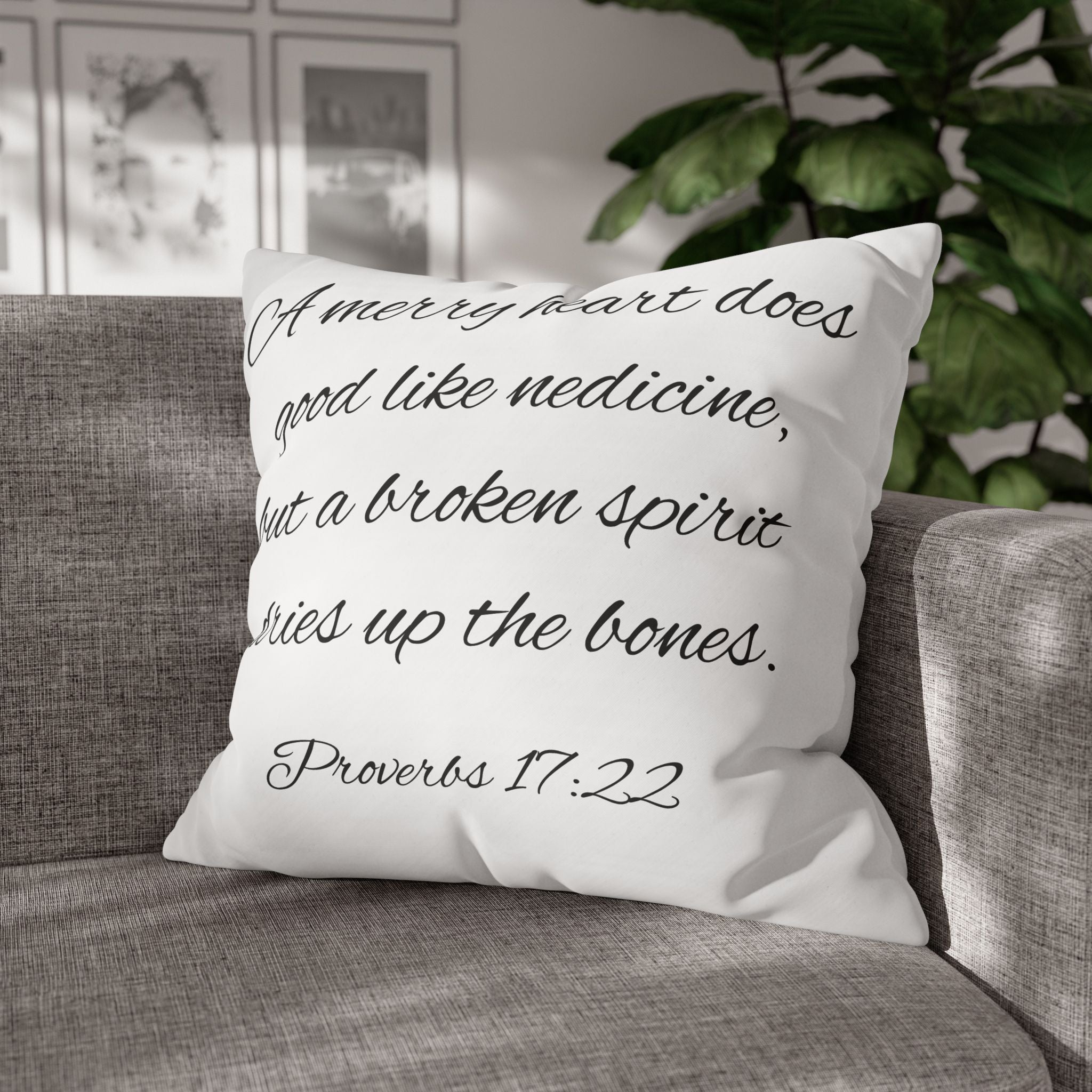 Scripture Pillowcase -Proverbs 17:22 - White (FREE SHIPPING WITHIN THE U.S.)