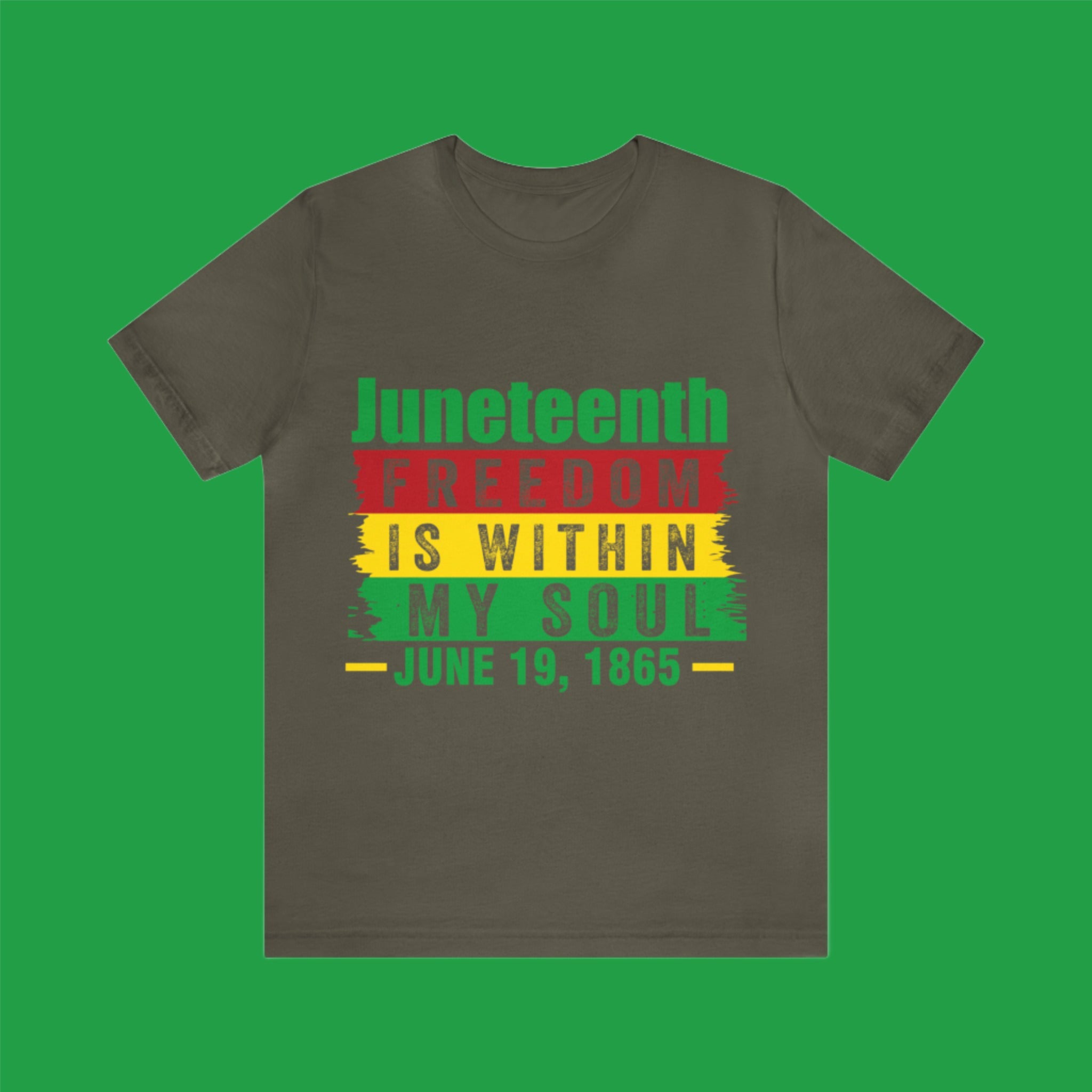 Juneteenth - Freedom is Within My Soul - Unisex Jersey Short Sleeve Tee (Printed Front)