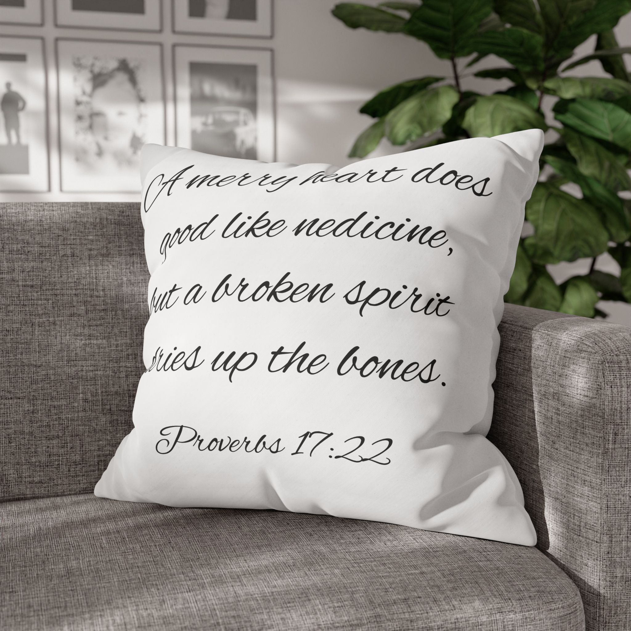 Scripture Pillowcase -Proverbs 17:22 - White (FREE SHIPPING WITHIN THE U.S.)