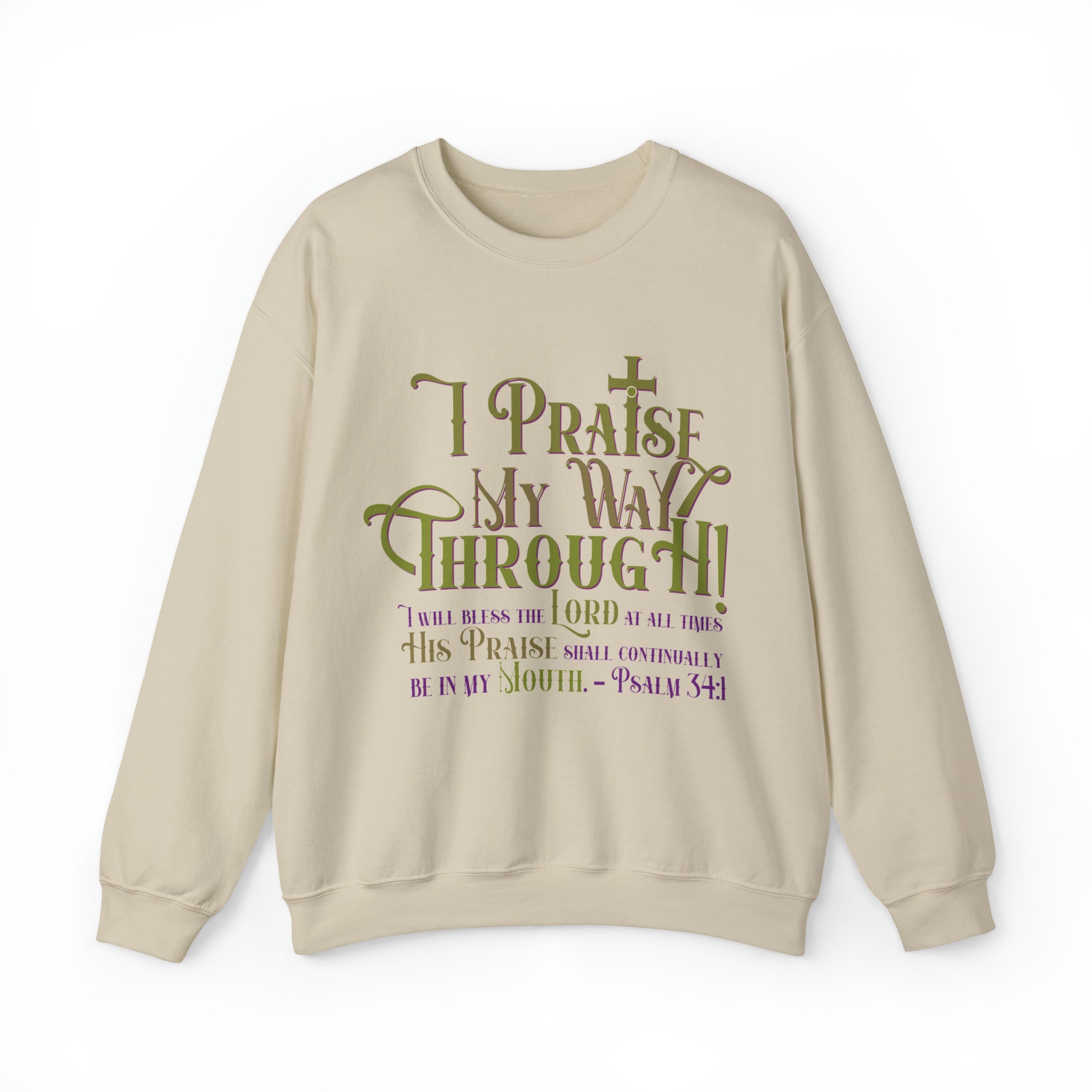 I Praise My Way Through - Unisex Heavy Blend™ Crewneck Sweatshirt