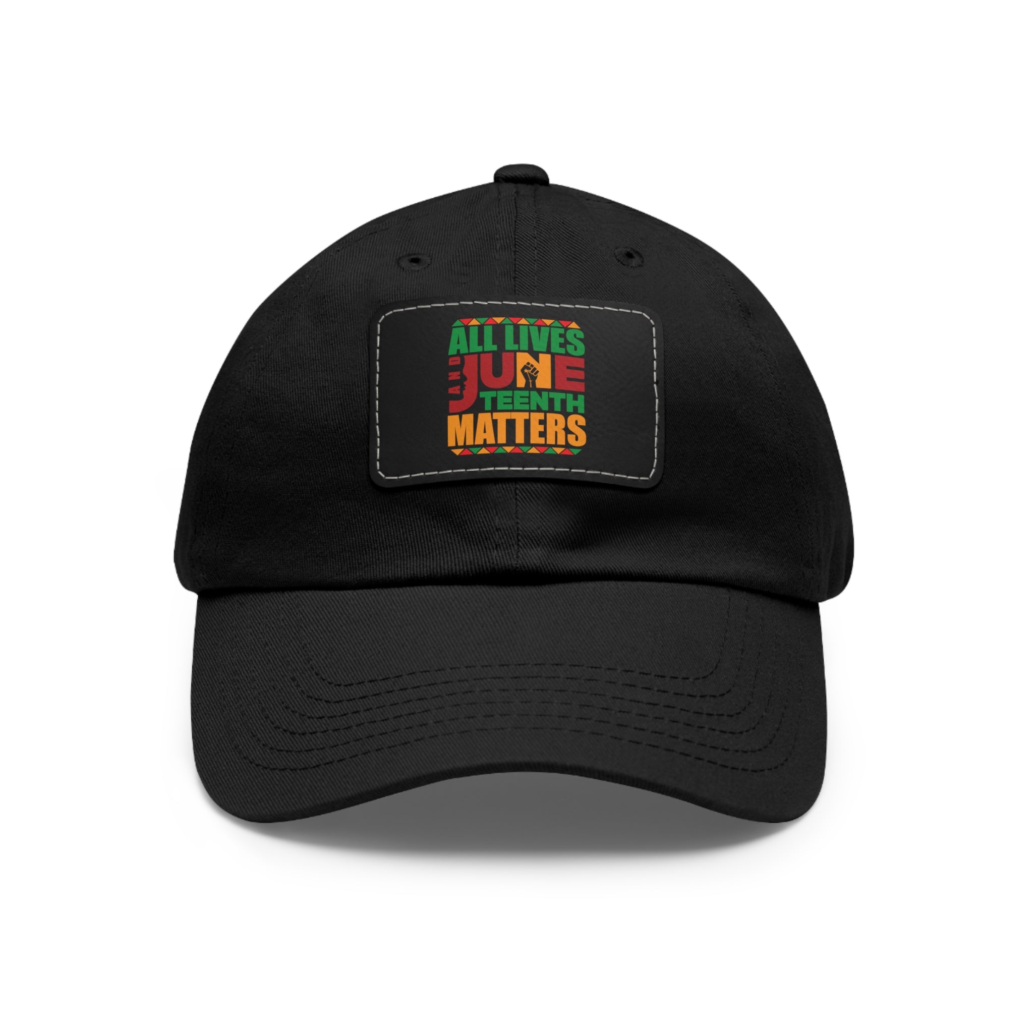 Cap with Leather Patch - (All Lives & Juneteenth Matters #3), One Size (FREE shipping within the U.S.)