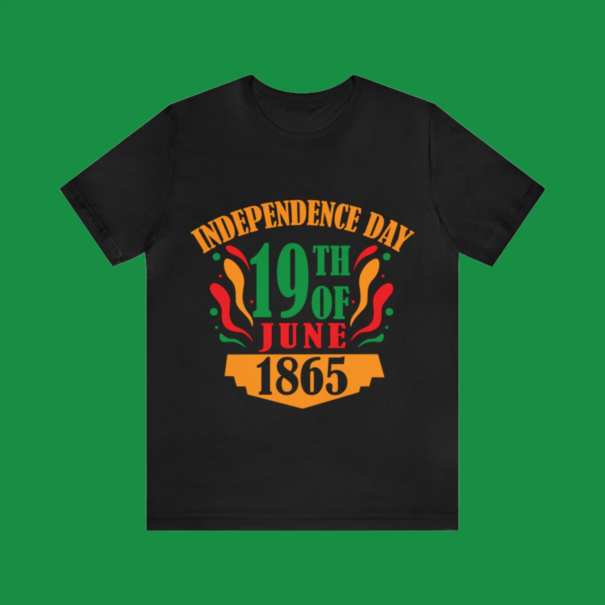 Independence Day 19th of June 1865 (Printed Front) - Unisex Jersey Short Sleeve Tee