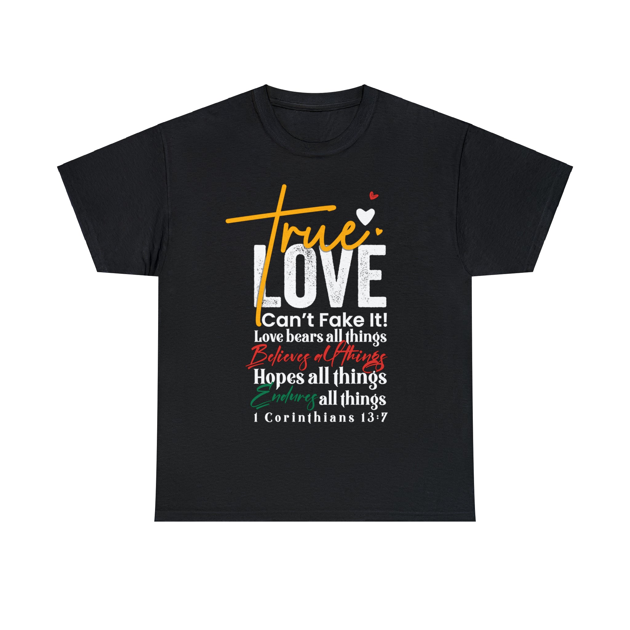 True Love, Can't Fake It - Unisex Heavy Cotton Tee (WC)