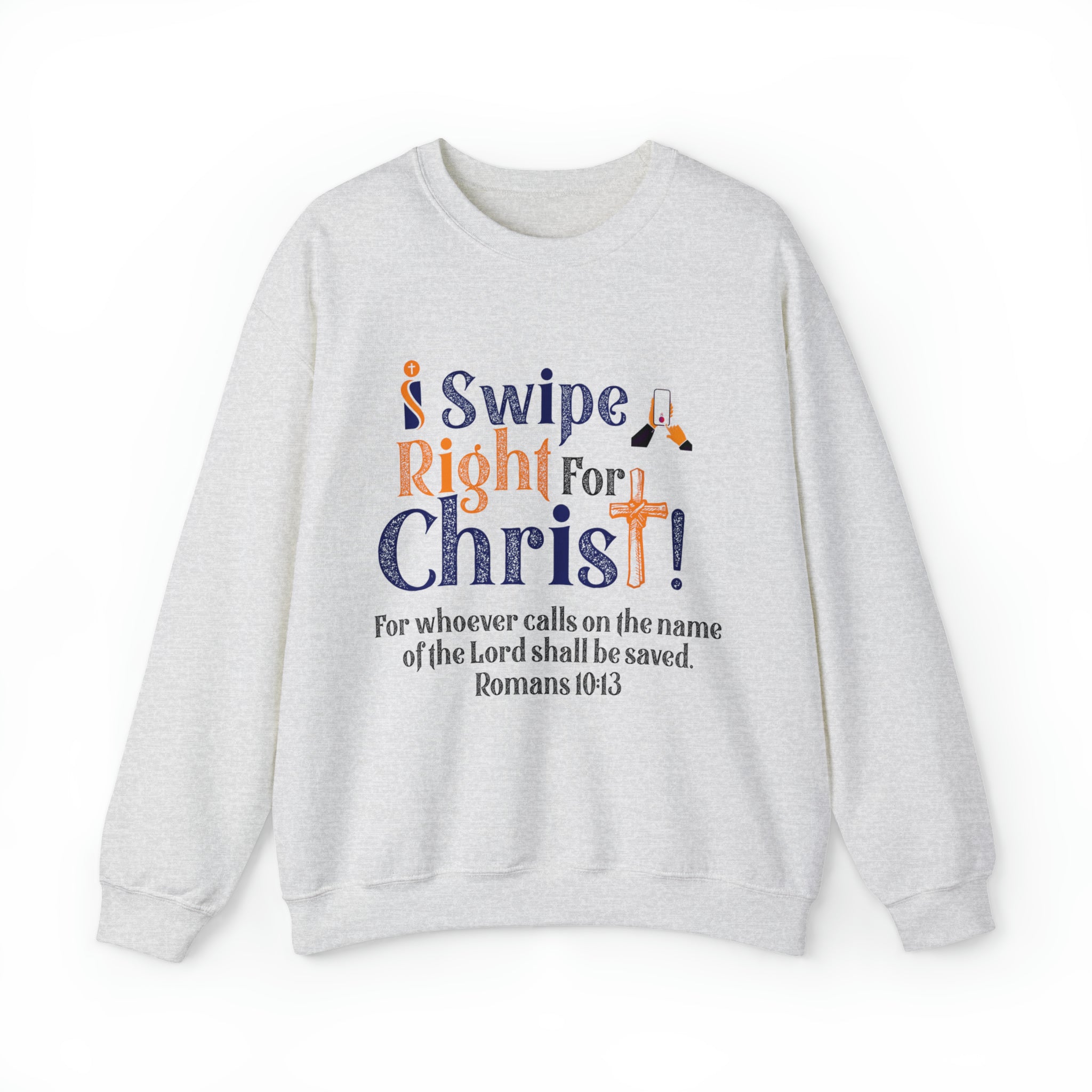 I Swipe RIght For Christ - Unisex Heavy Blend™ Crewneck Sweatshirt