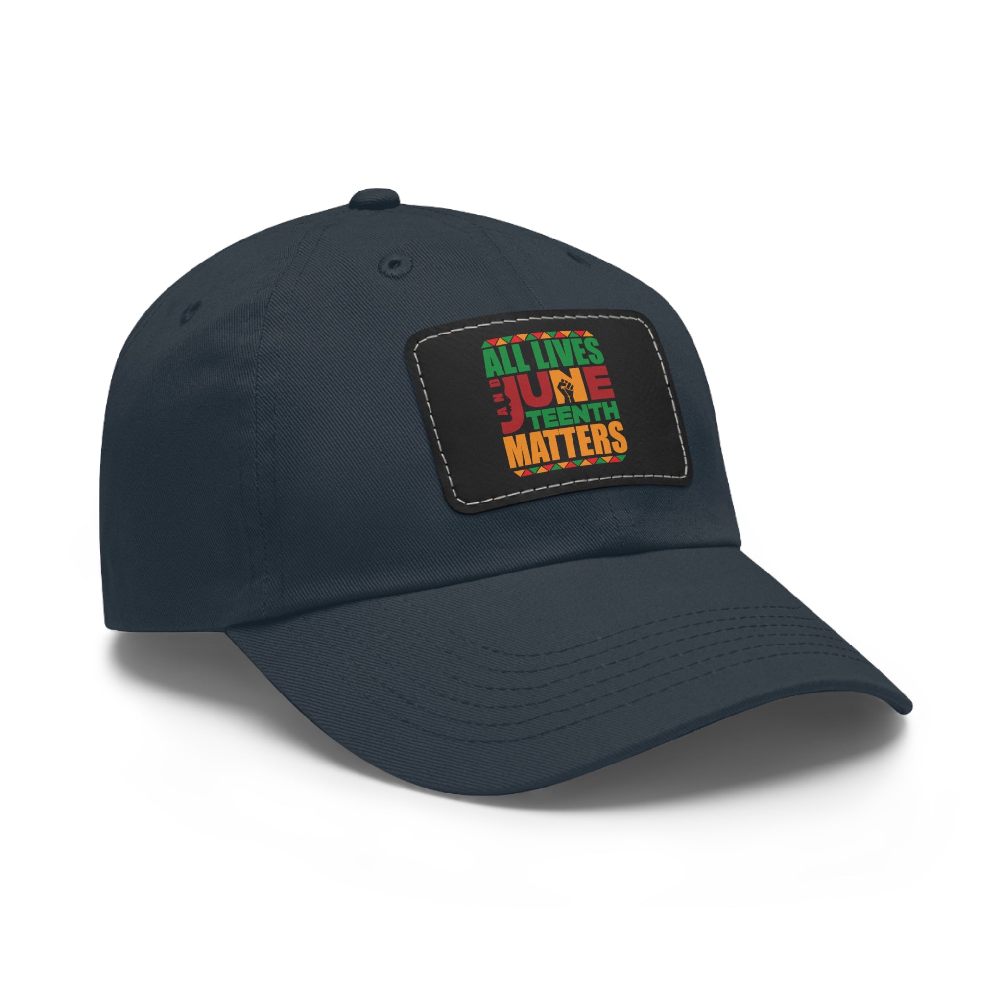 Cap with Leather Patch - (All Lives & Juneteenth Matters #3), One Size (FREE shipping within the U.S.)