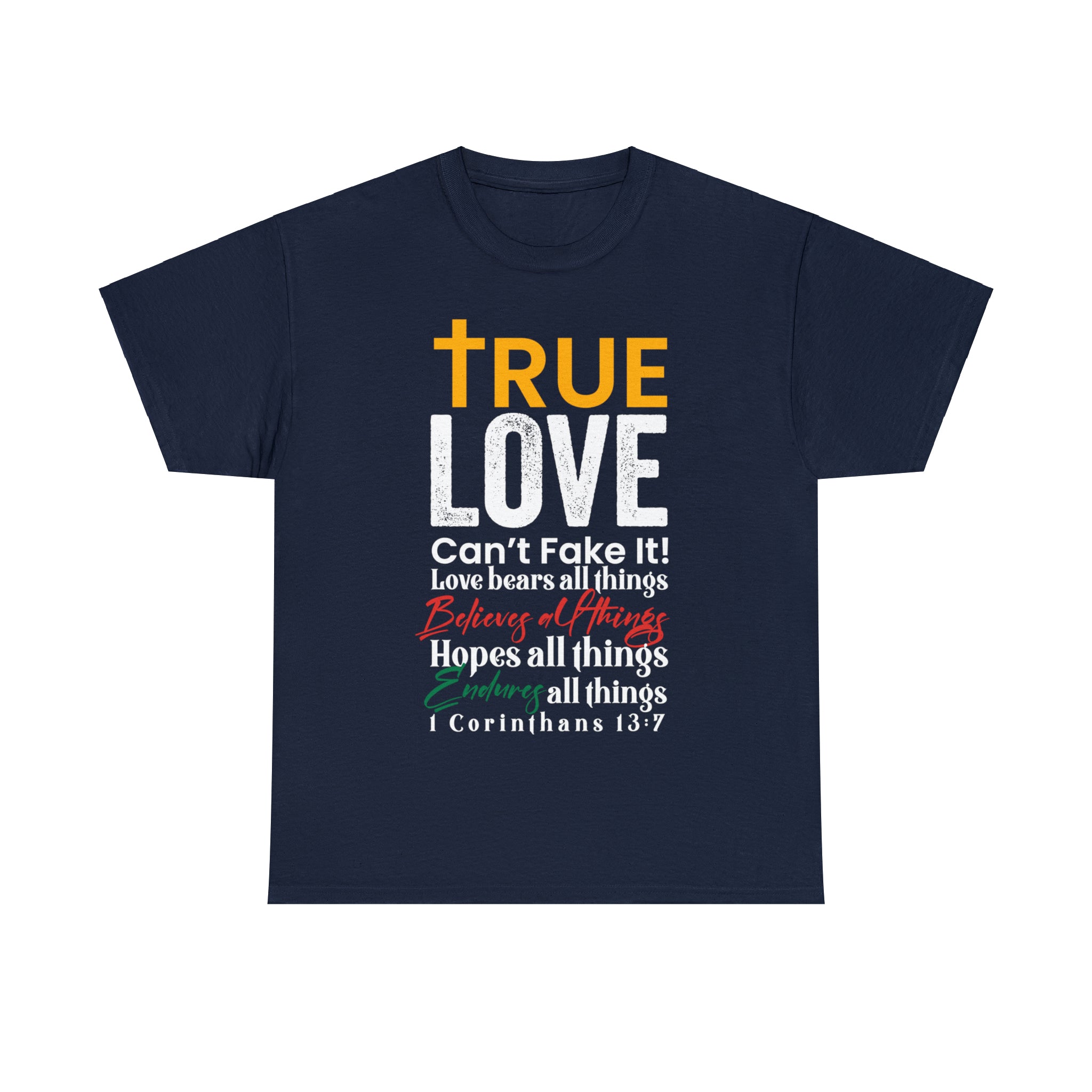 True Love, Can't Fake It - Unisex Heavy Cotton Tee (1WC)