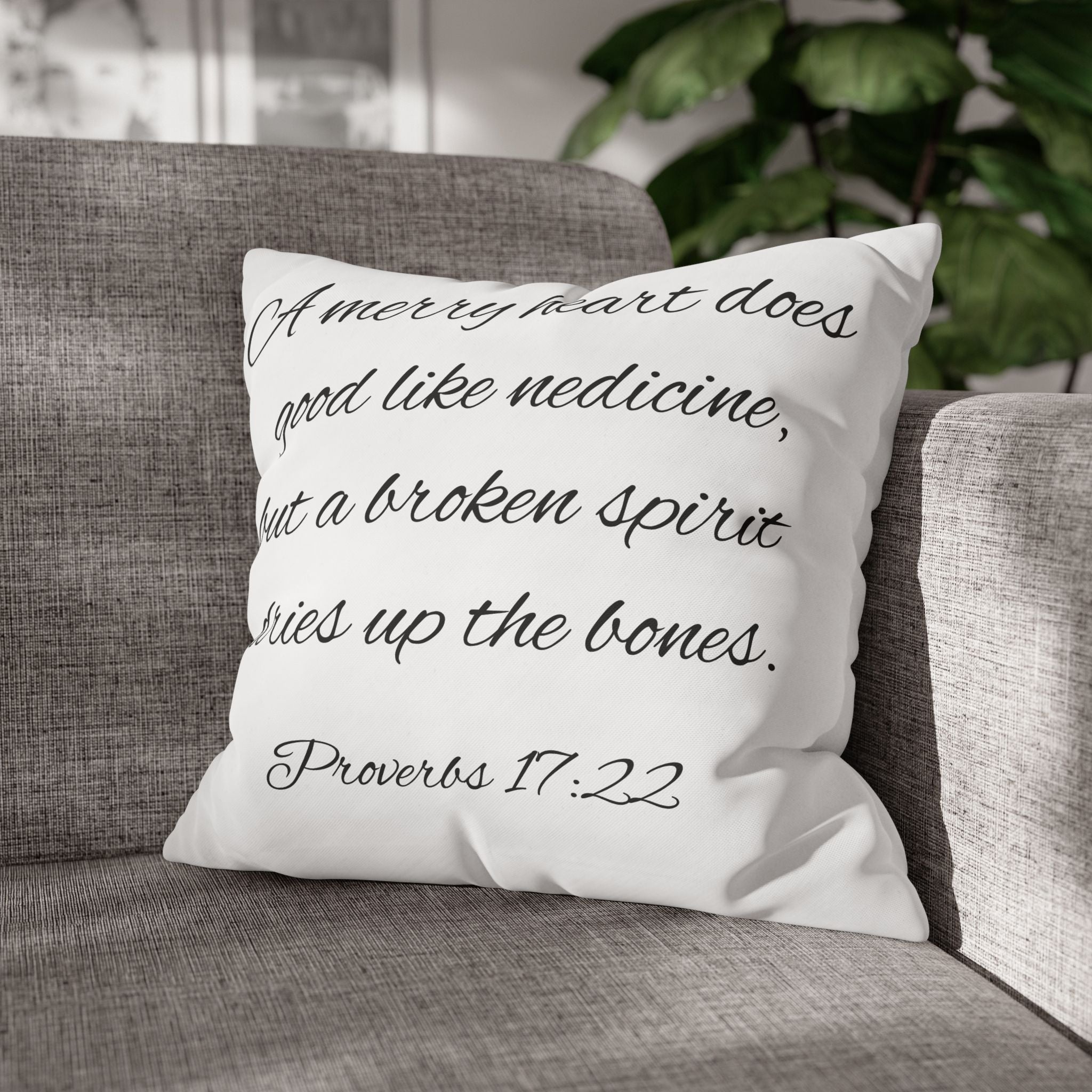 Scripture Pillowcase -Proverbs 17:22 - White (FREE SHIPPING WITHIN THE U.S.)