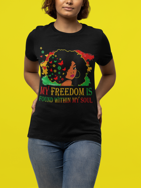 Juneteenth - My Freedom Is Found Within My Soul - Unisex Jersey Short Sleeve Tee (Printed Front)